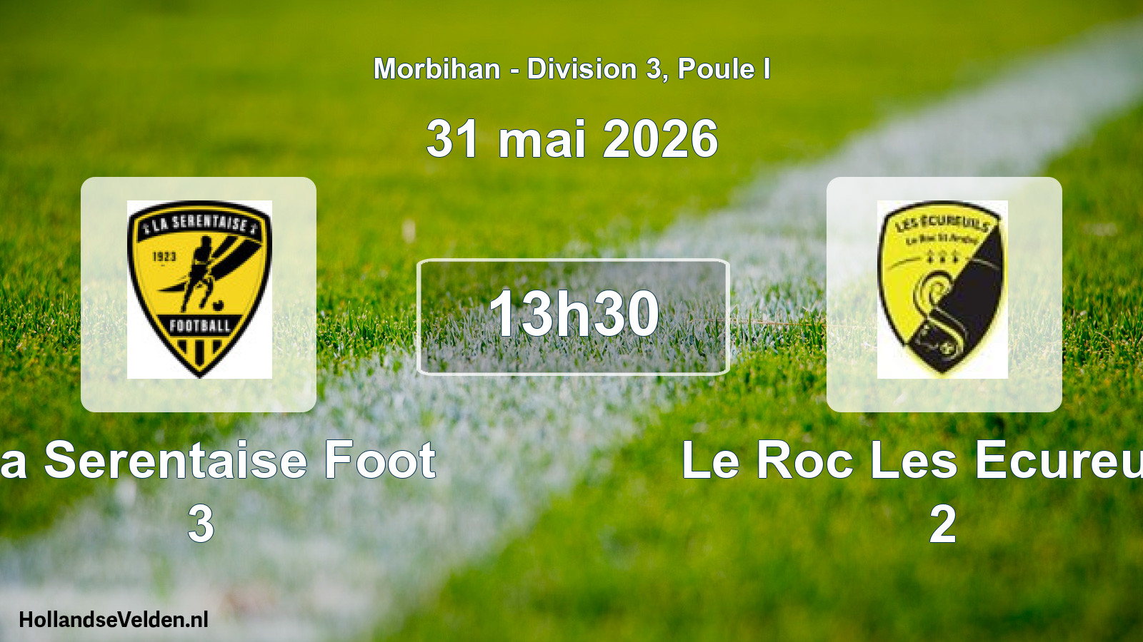 Geplande wedstrijd: La Serentaise Foot 3 - Le Roc Les Ecureuils 2 (31 mei 2026)