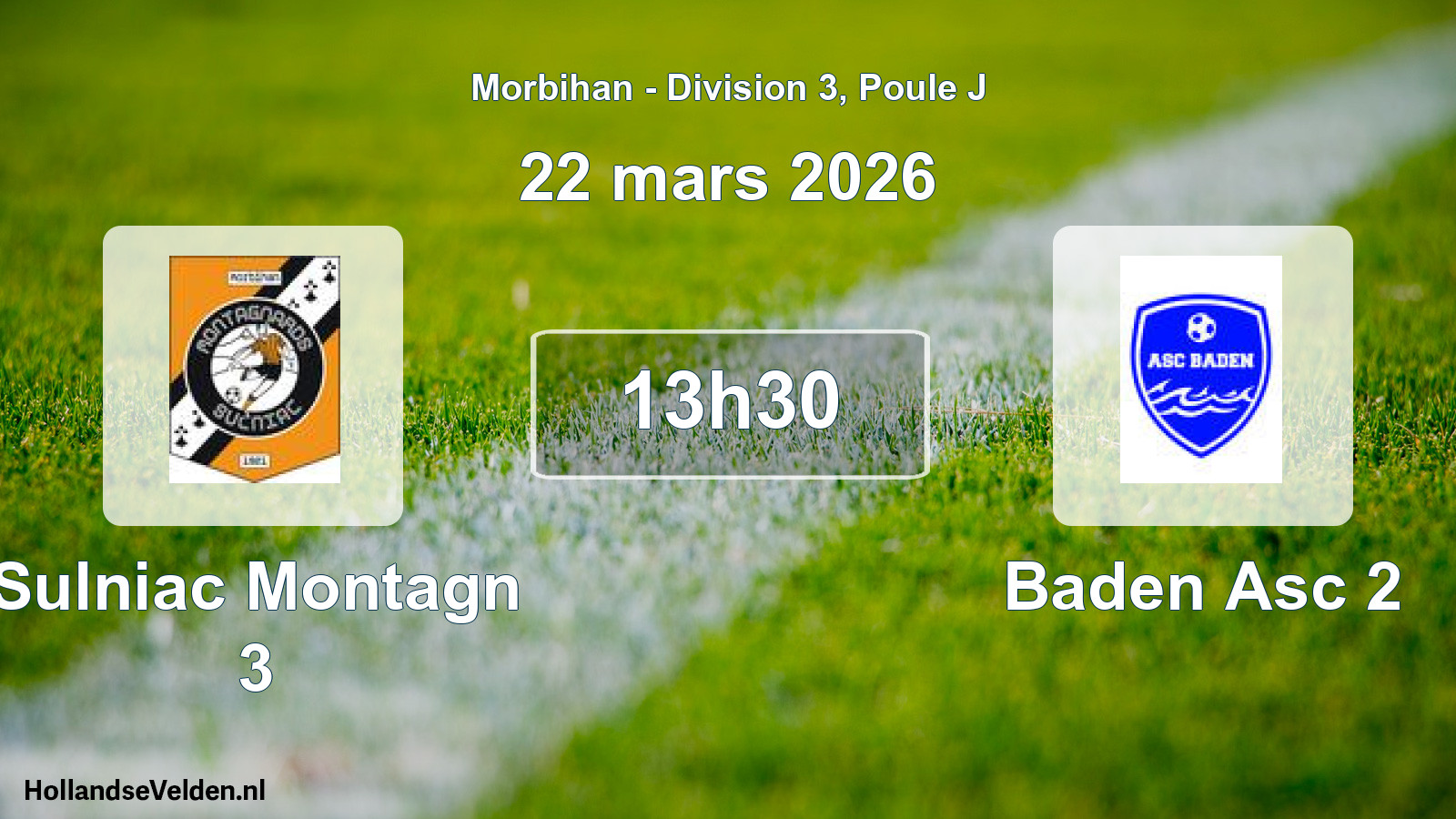 Scheduled Match: Sulniac Montagn 3 - Baden Asc 2 (22 March 2026)
