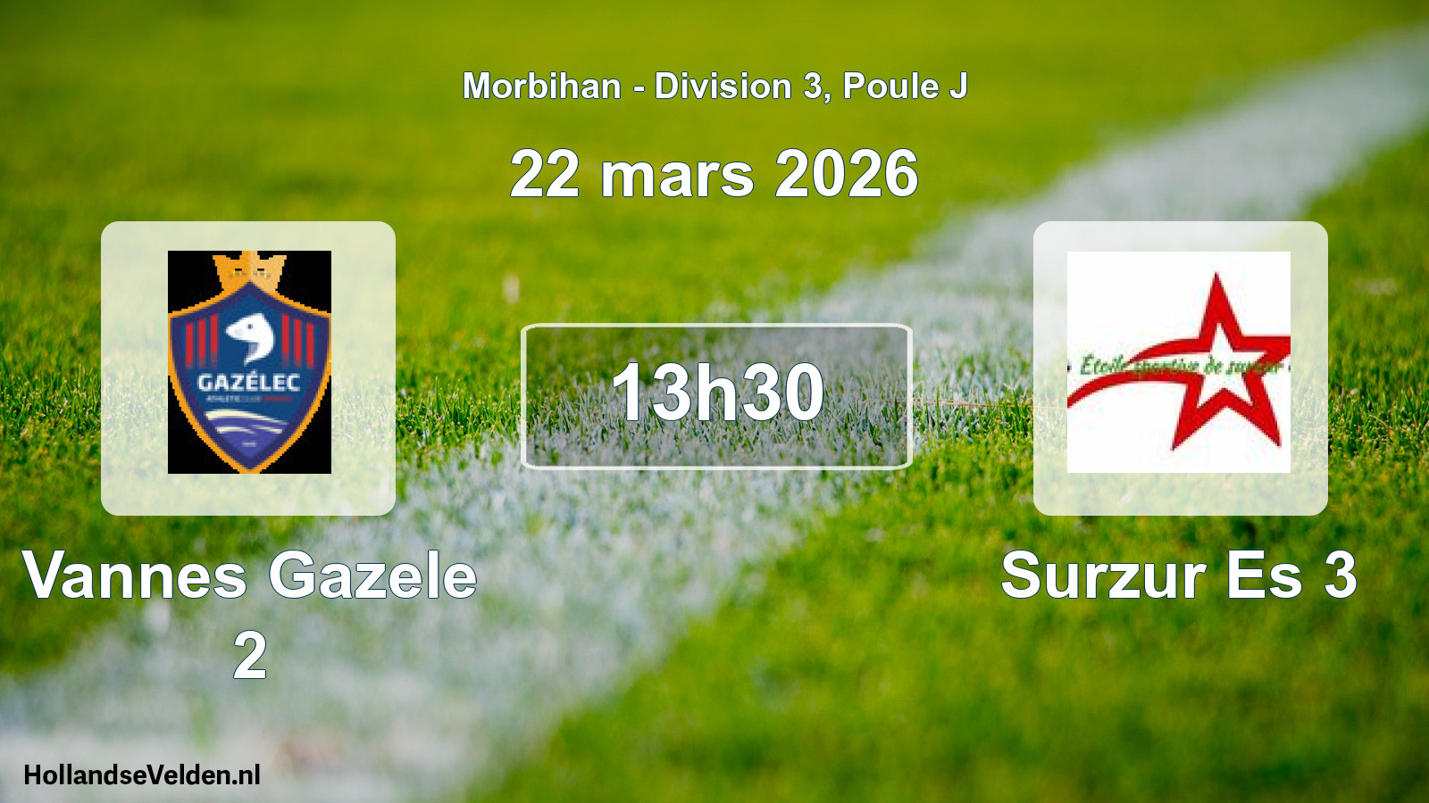 Scheduled Match: Vannes Gazele 2 - Surzur Es 3 (22 March 2026)