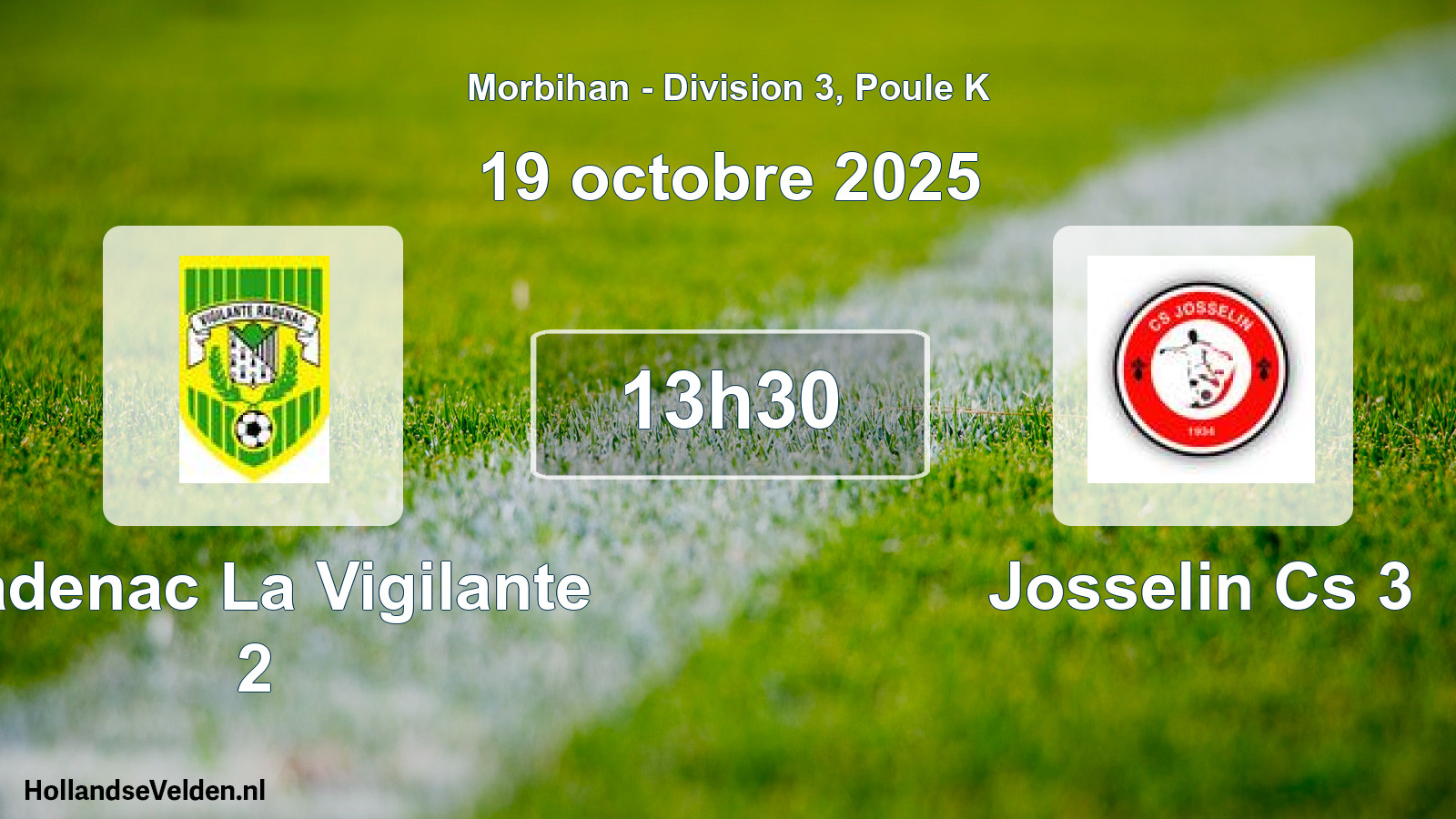 Geplande wedstrijd: Radenac La Vigilante 2 - Josselin Cs 3 (19 octobre 2025)