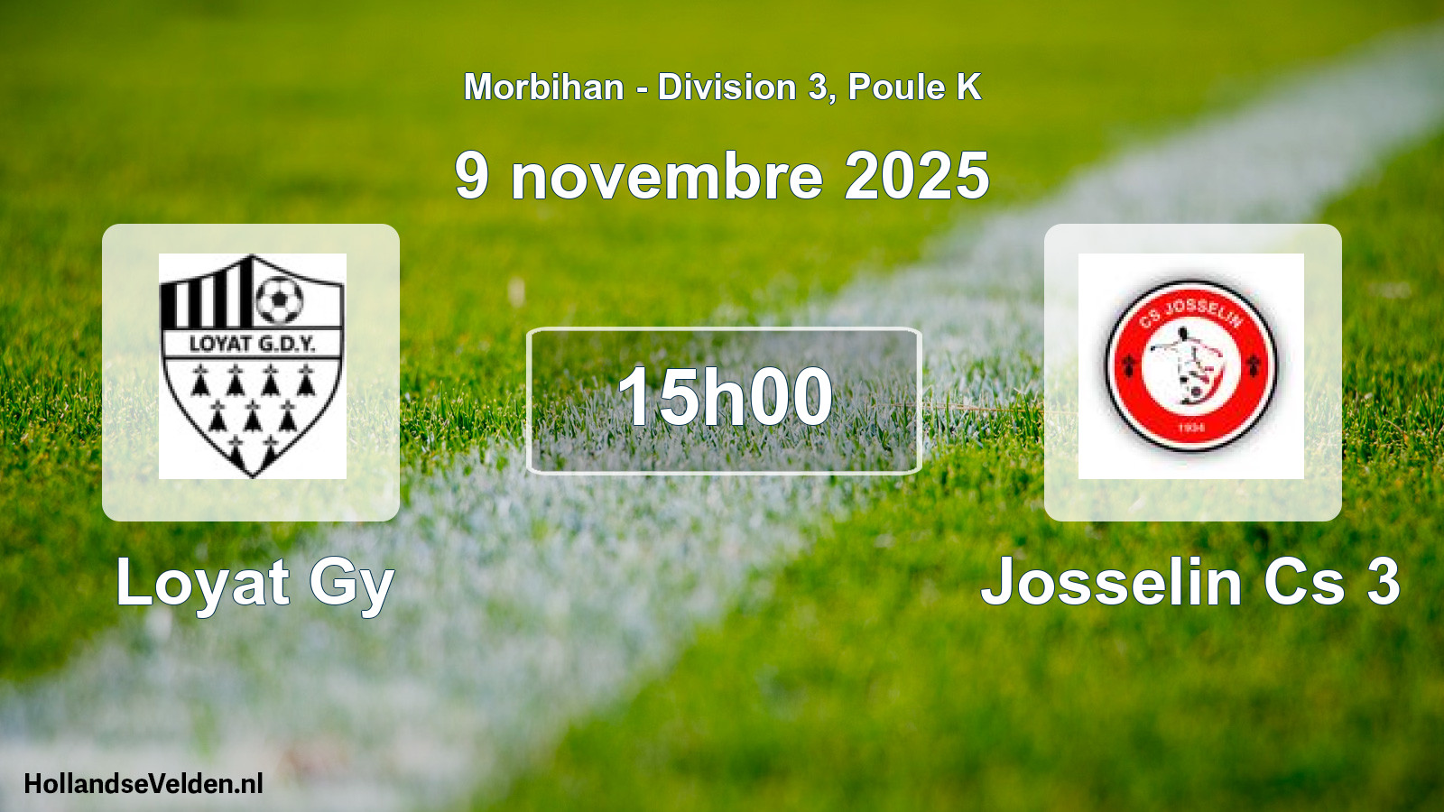Geplande wedstrijd: Loyat Gy - Josselin Cs 3 (9 novembre 2025)