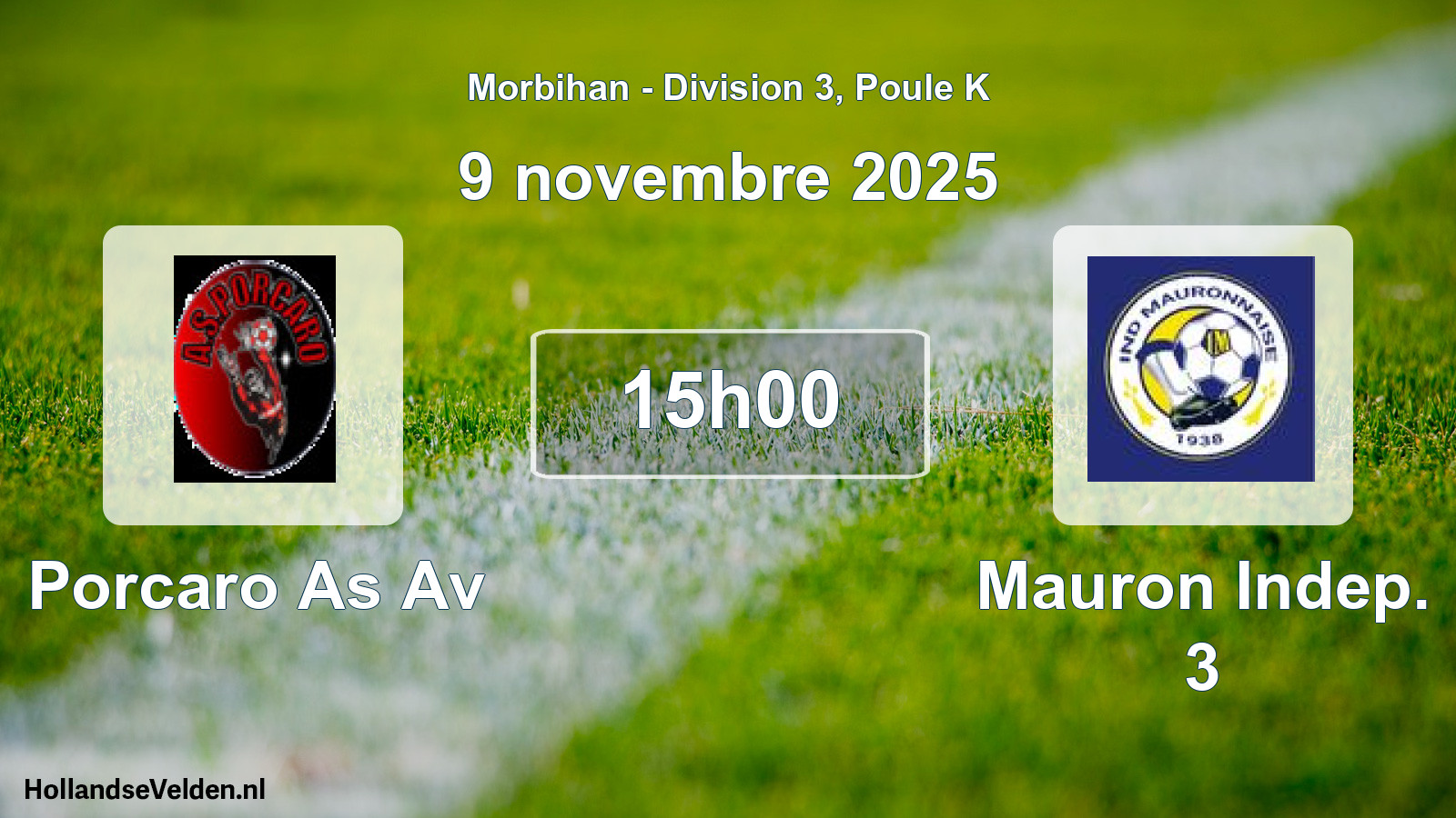 Geplande wedstrijd: Porcaro As Av - Mauron Indep. 3 (9 november 2025)