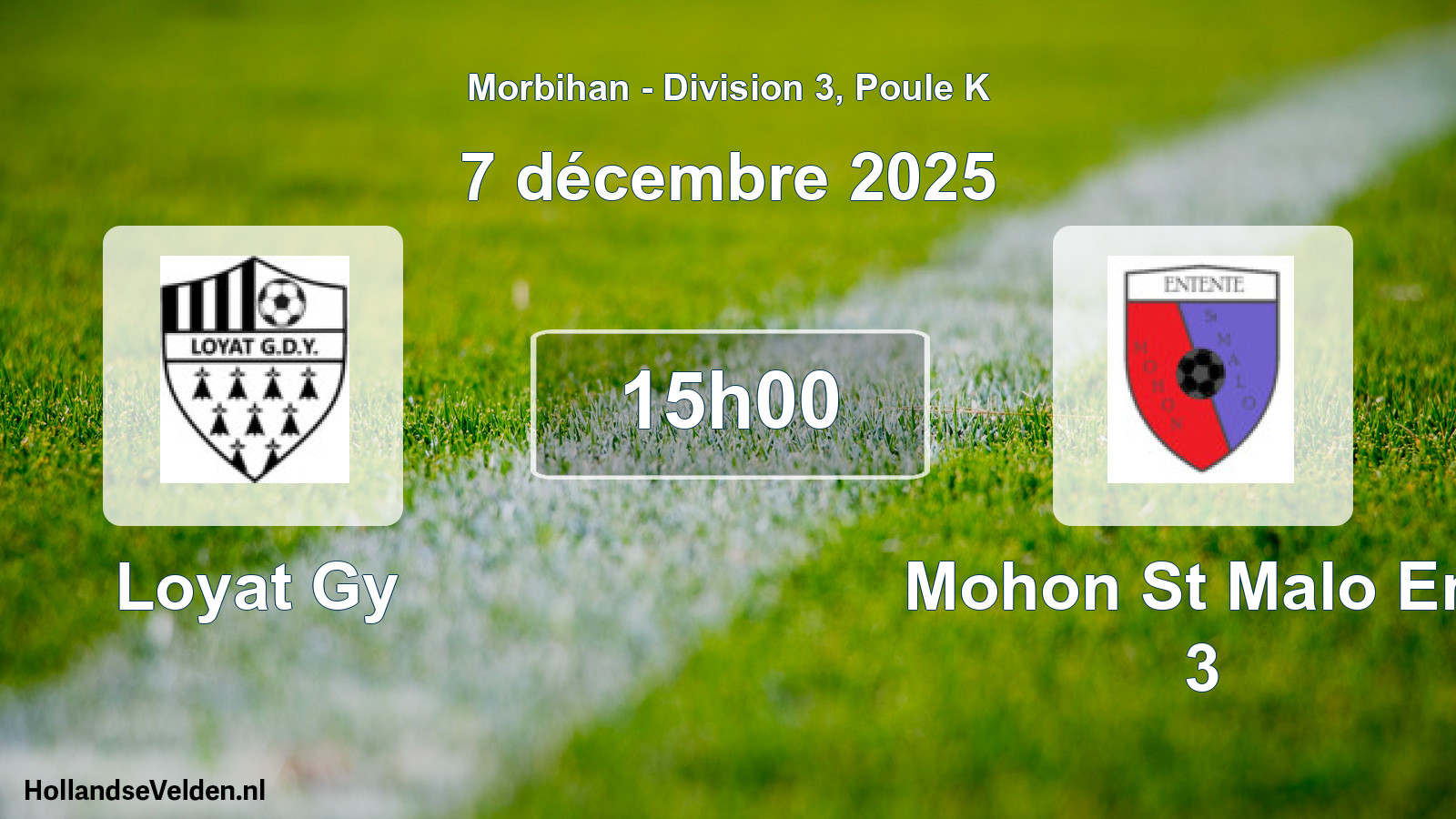 Scheduled Match: Loyat Gy - Mohon St Malo Ent 3 (7 December 2025)