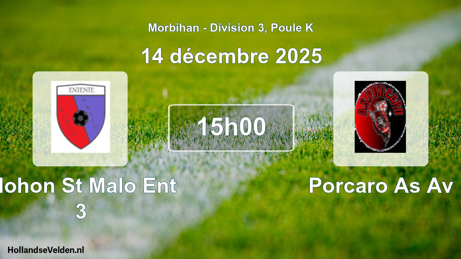 Geplande wedstrijd: Mohon St Malo Ent 3 - Porcaro As Av (14 december 2025)