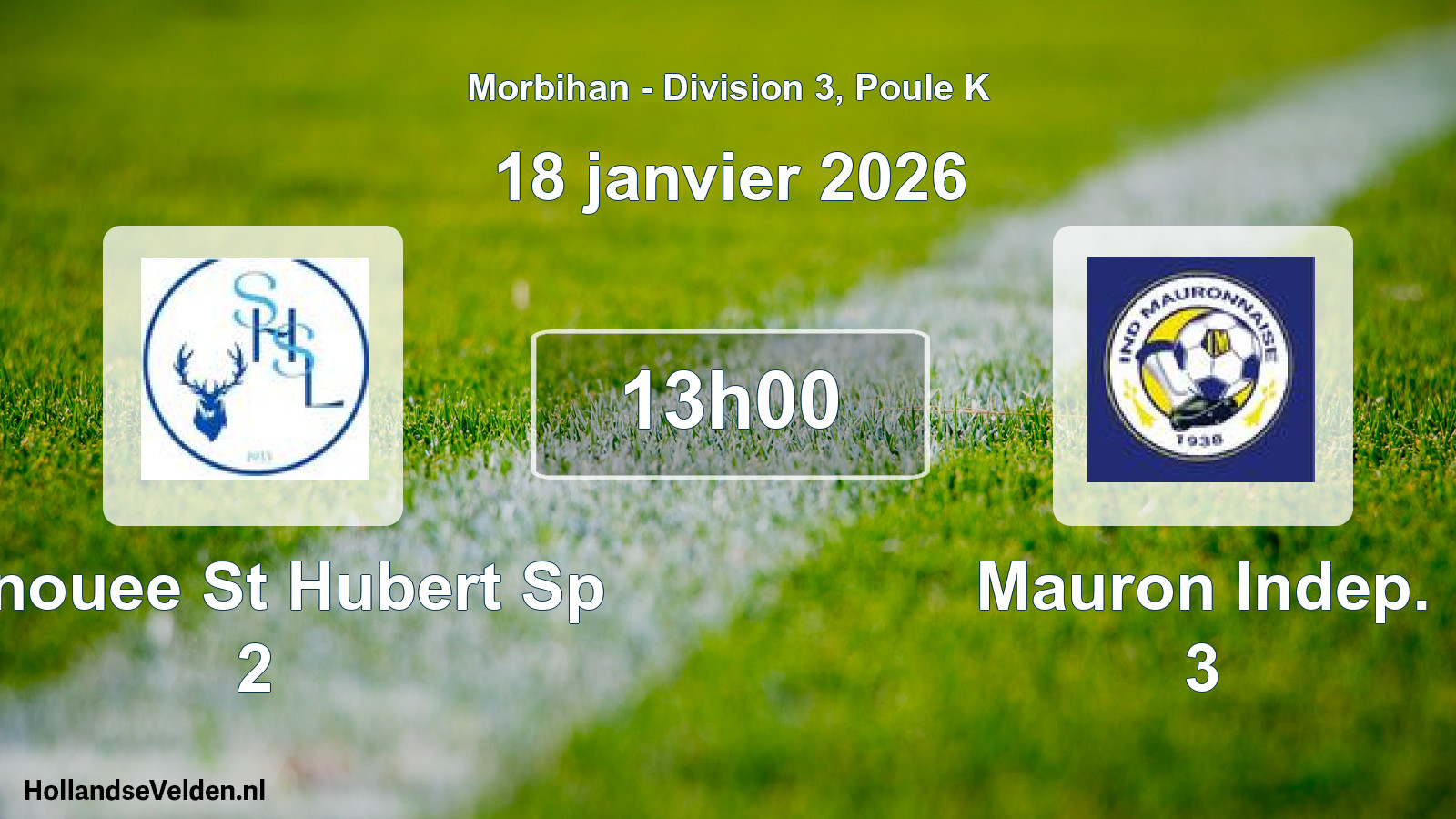 Geplande wedstrijd: Lanouee St Hubert Sp 2 - Mauron Indep. 3 (18 januari 2026)