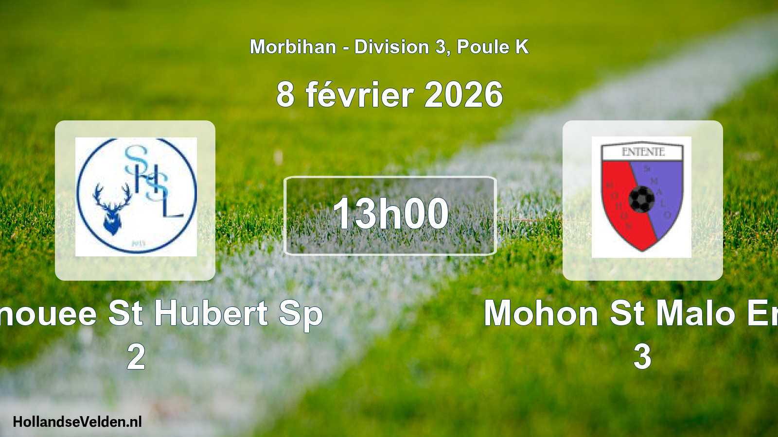 Geplande wedstrijd: Lanouee St Hubert Sp 2 - Mohon St Malo Ent 3 (8 février 2026)