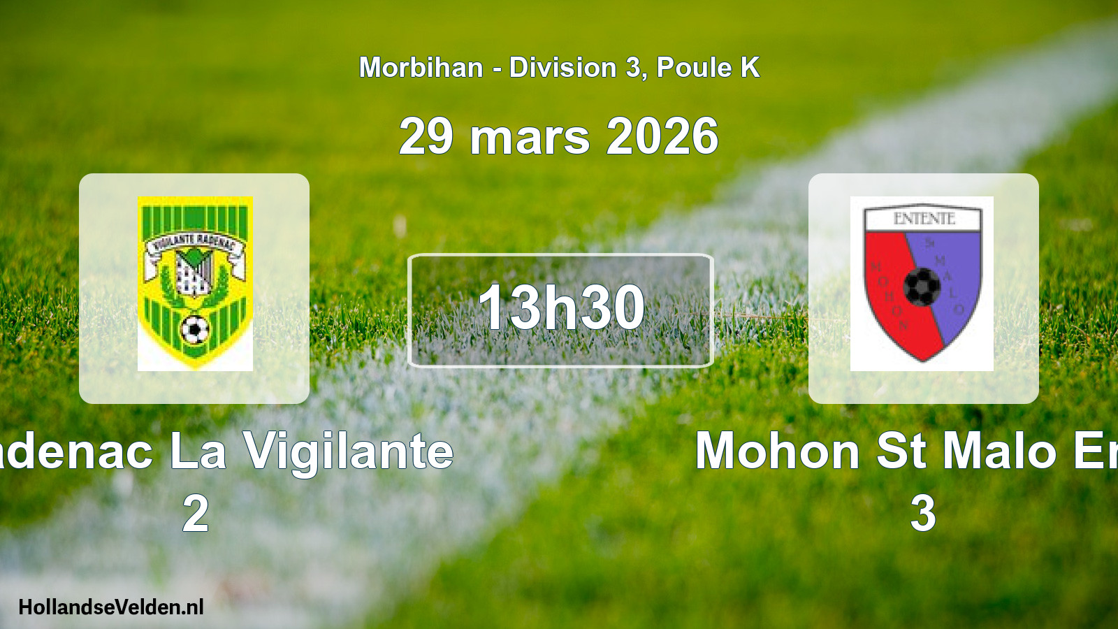 Scheduled Match: Radenac La Vigilante 2 - Mohon St Malo Ent 3 (29 March 2026)