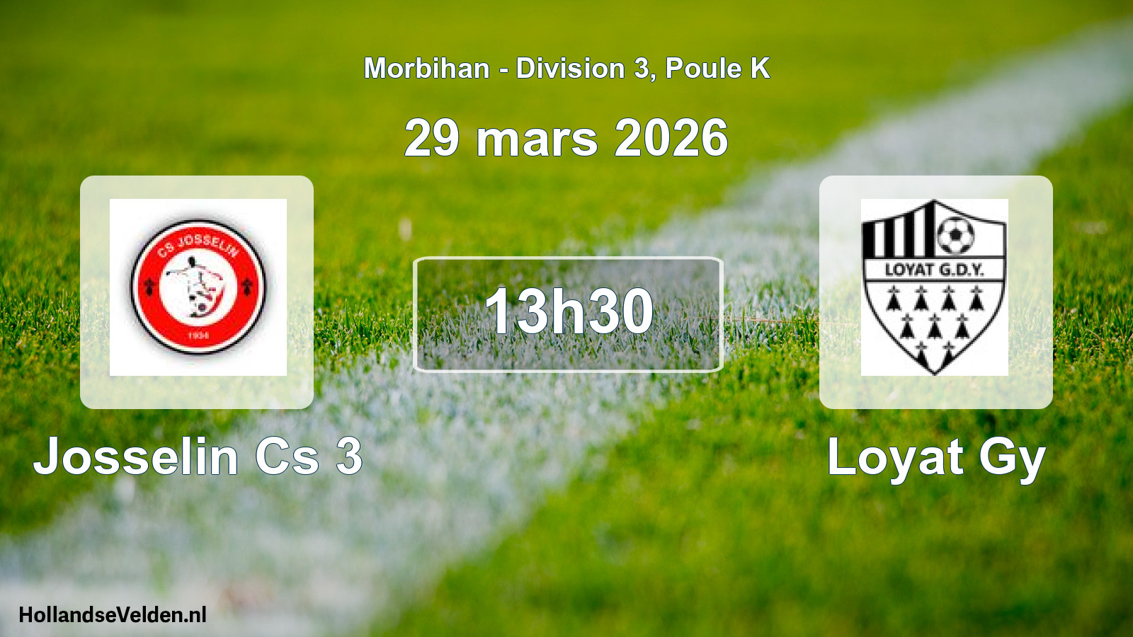 Geplande wedstrijd: Josselin Cs 3 - Loyat Gy (29 mars 2026)