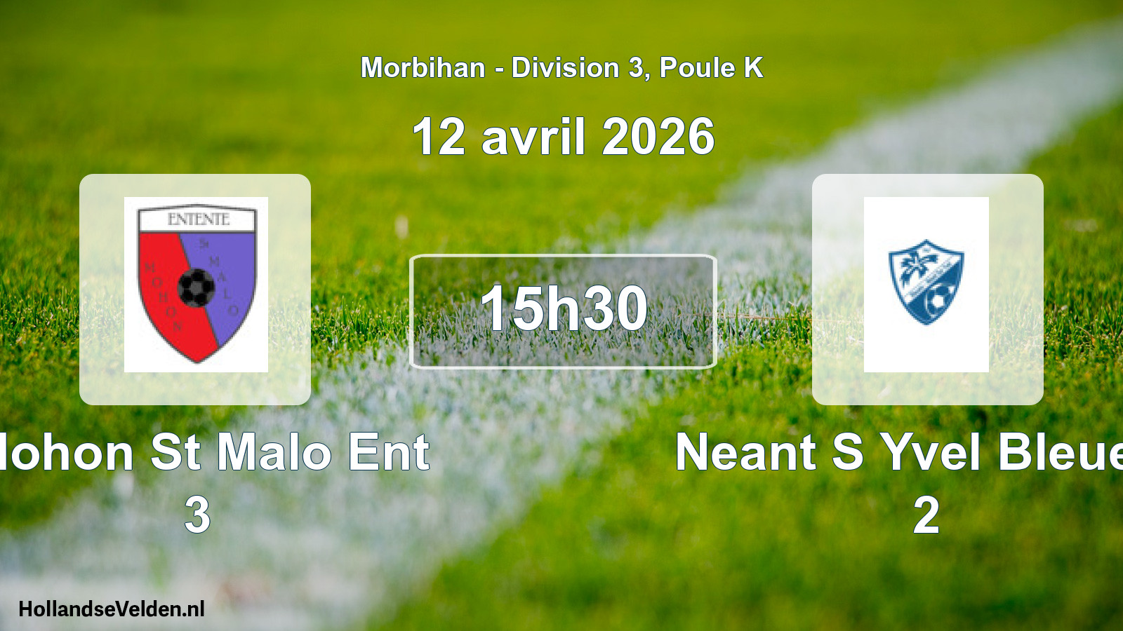 Geplande wedstrijd: Mohon St Malo Ent 3 - Neant S Yvel Bleuets 2 (12 april 2026)