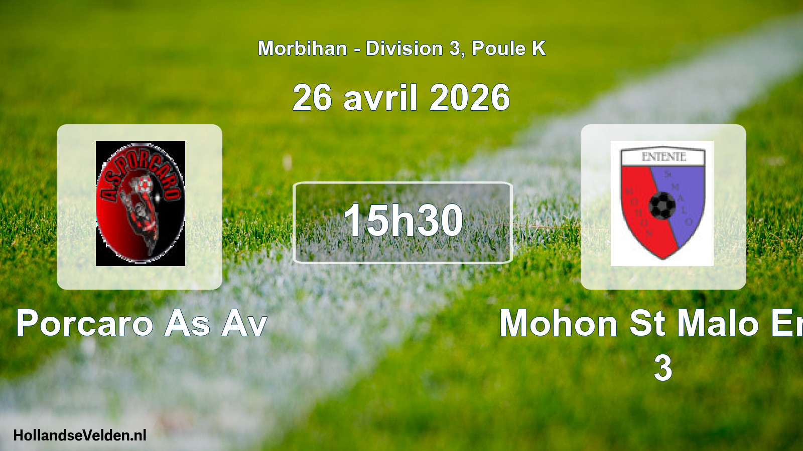 Scheduled Match: Porcaro As Av - Mohon St Malo Ent 3 (26 April 2026)