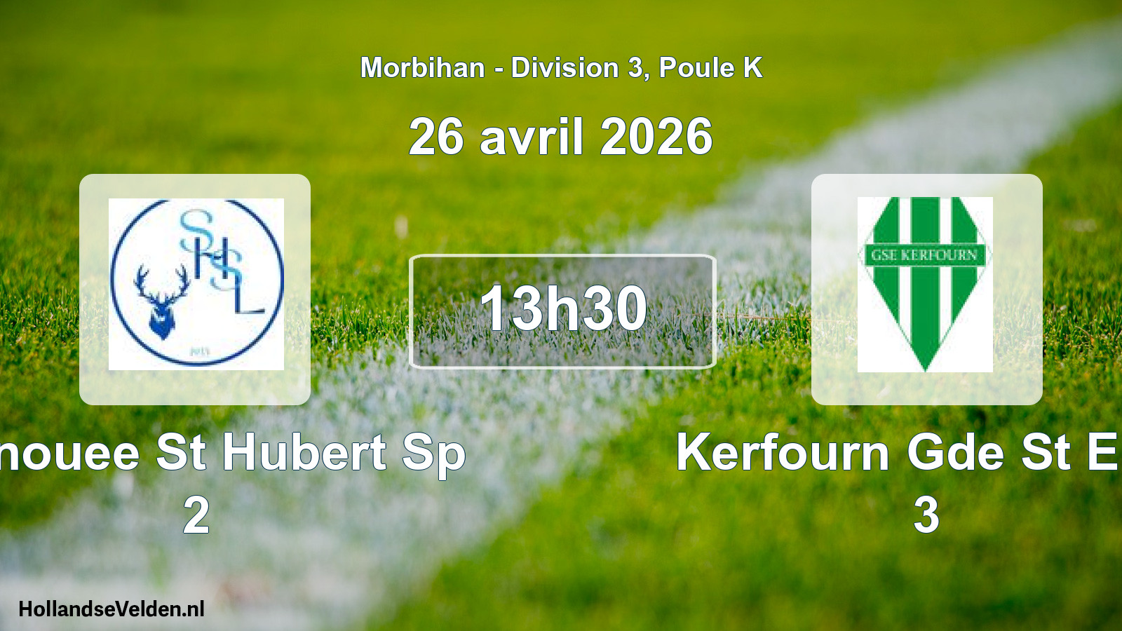 Geplande wedstrijd: Lanouee St Hubert Sp 2 - Kerfourn Gde St Eloi 3 (26 avril 2026)