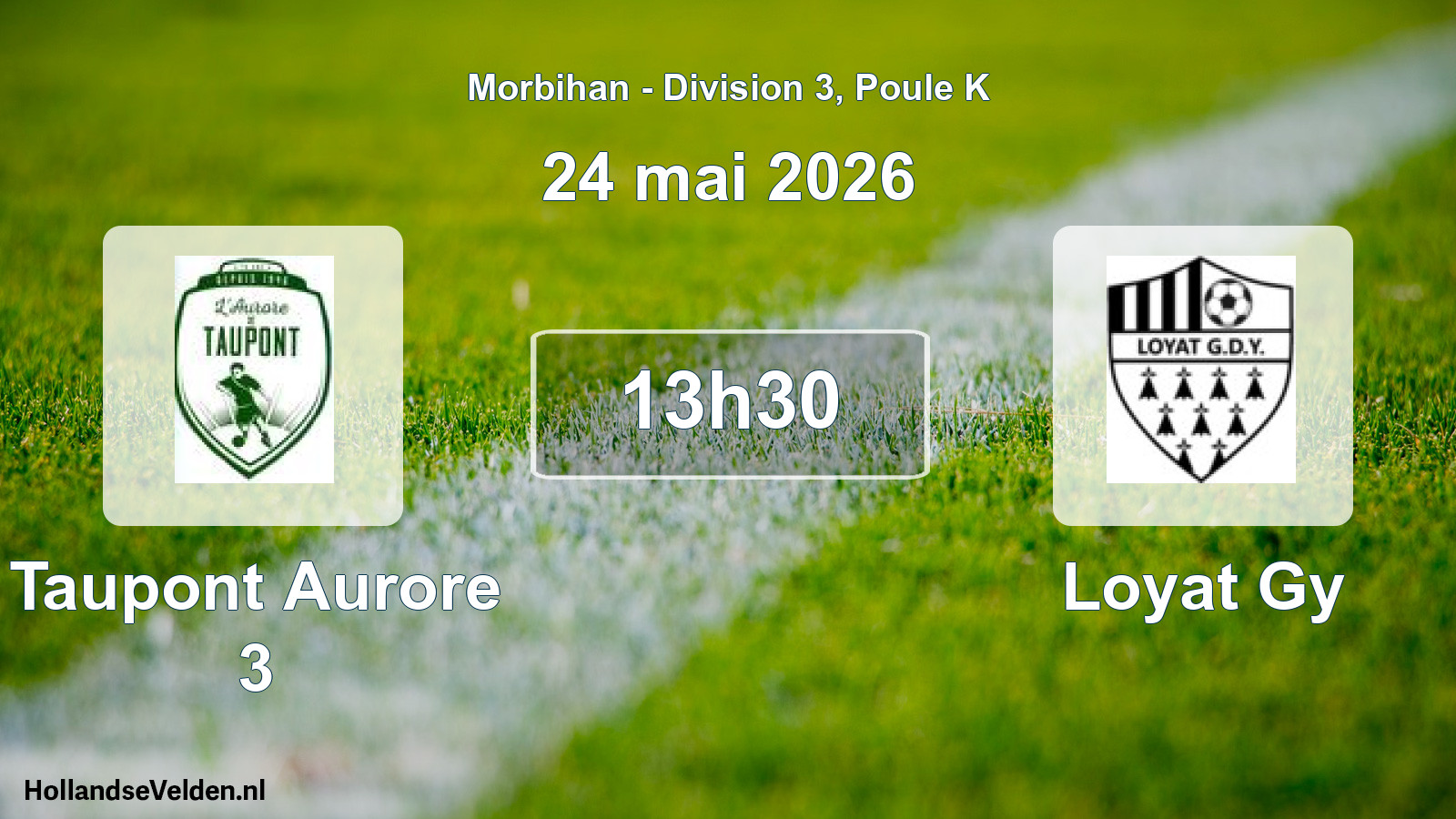 Geplande wedstrijd: Taupont Aurore 3 - Loyat Gy (24 mai 2026)