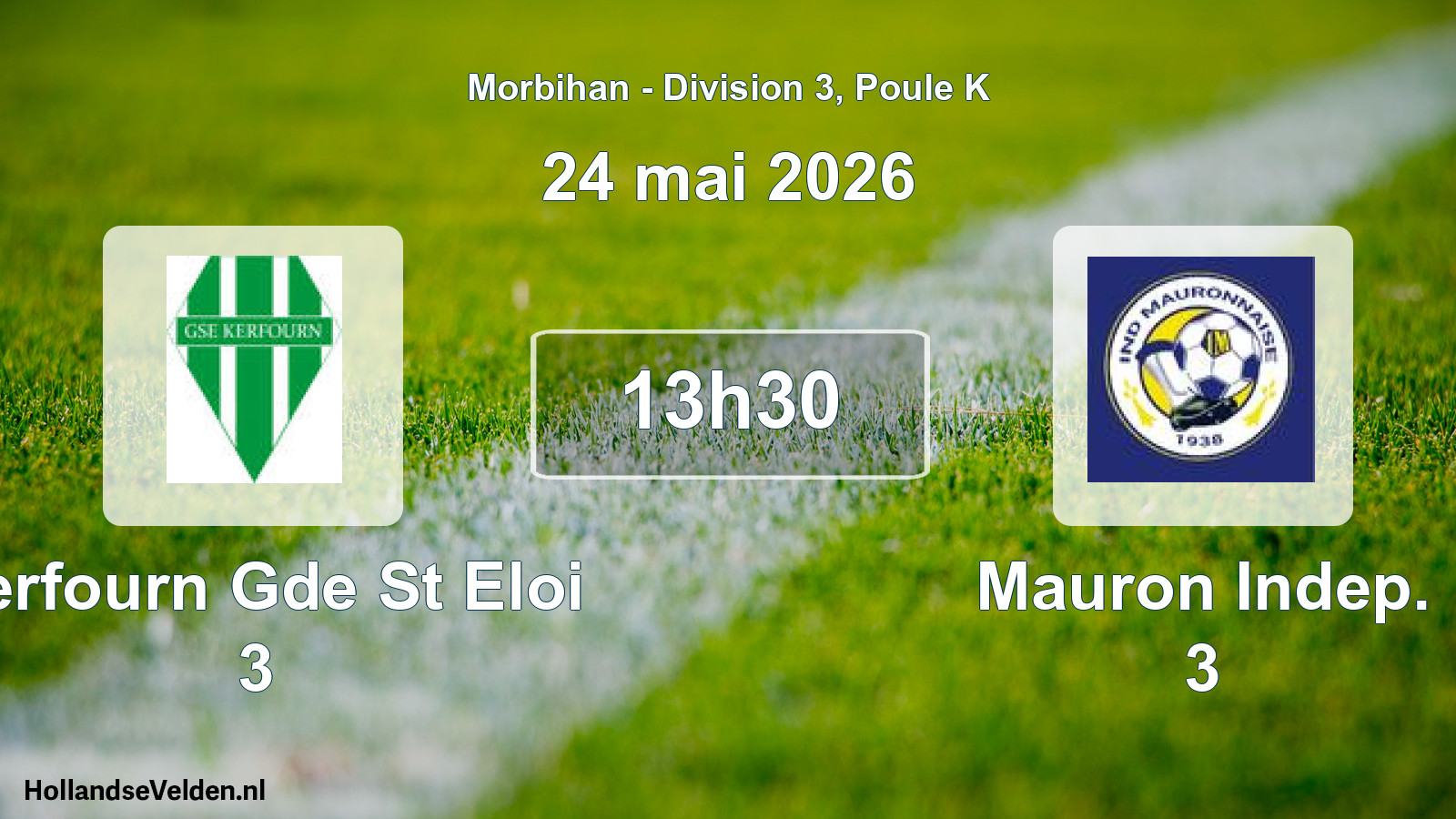 Geplande wedstrijd: Kerfourn Gde St Eloi 3 - Mauron Indep. 3 (24 mai 2026)