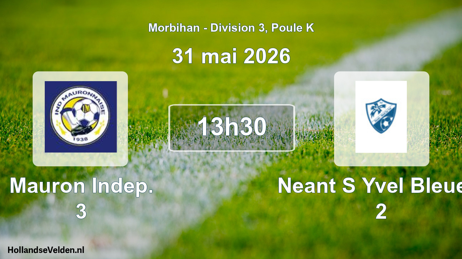 Geplande wedstrijd: Mauron Indep. 3 - Neant S Yvel Bleuets 2 (31 mei 2026)