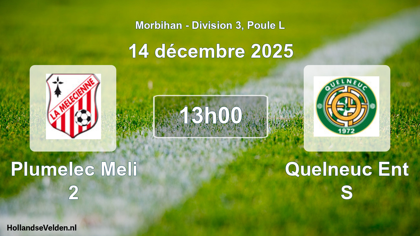 Geplande wedstrijd: Plumelec Meli 2 - Quelneuc Ent S (14 décembre 2025)