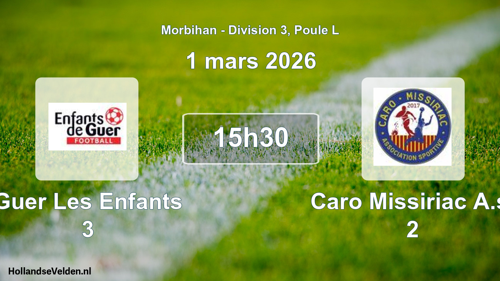 Geplande wedstrijd: Guer Les Enfants 3 - Caro Missiriac A.s. 2 (1 mars 2026)
