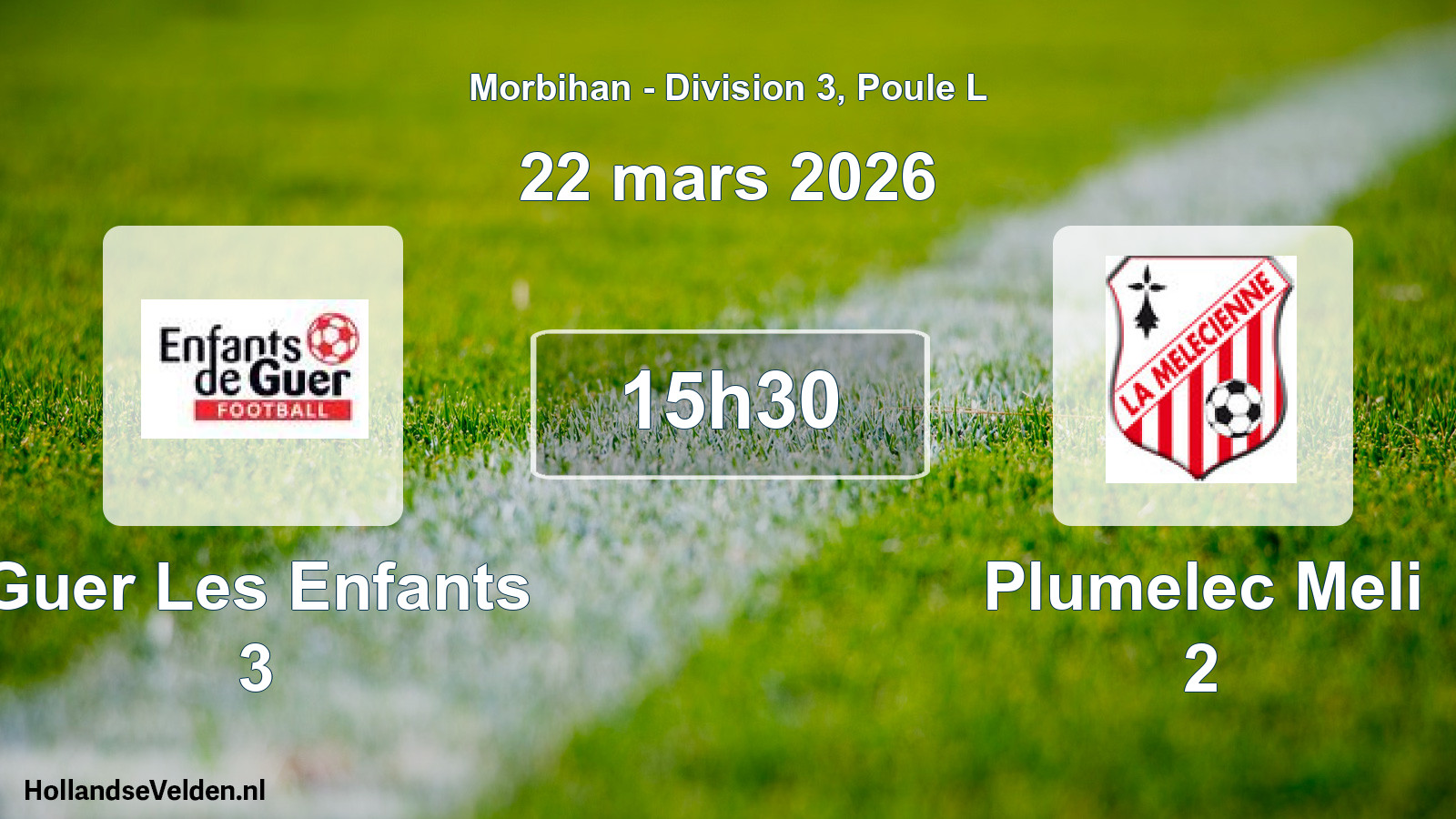 Geplande wedstrijd: Guer Les Enfants 3 - Plumelec Meli 2 (22 maart 2026)