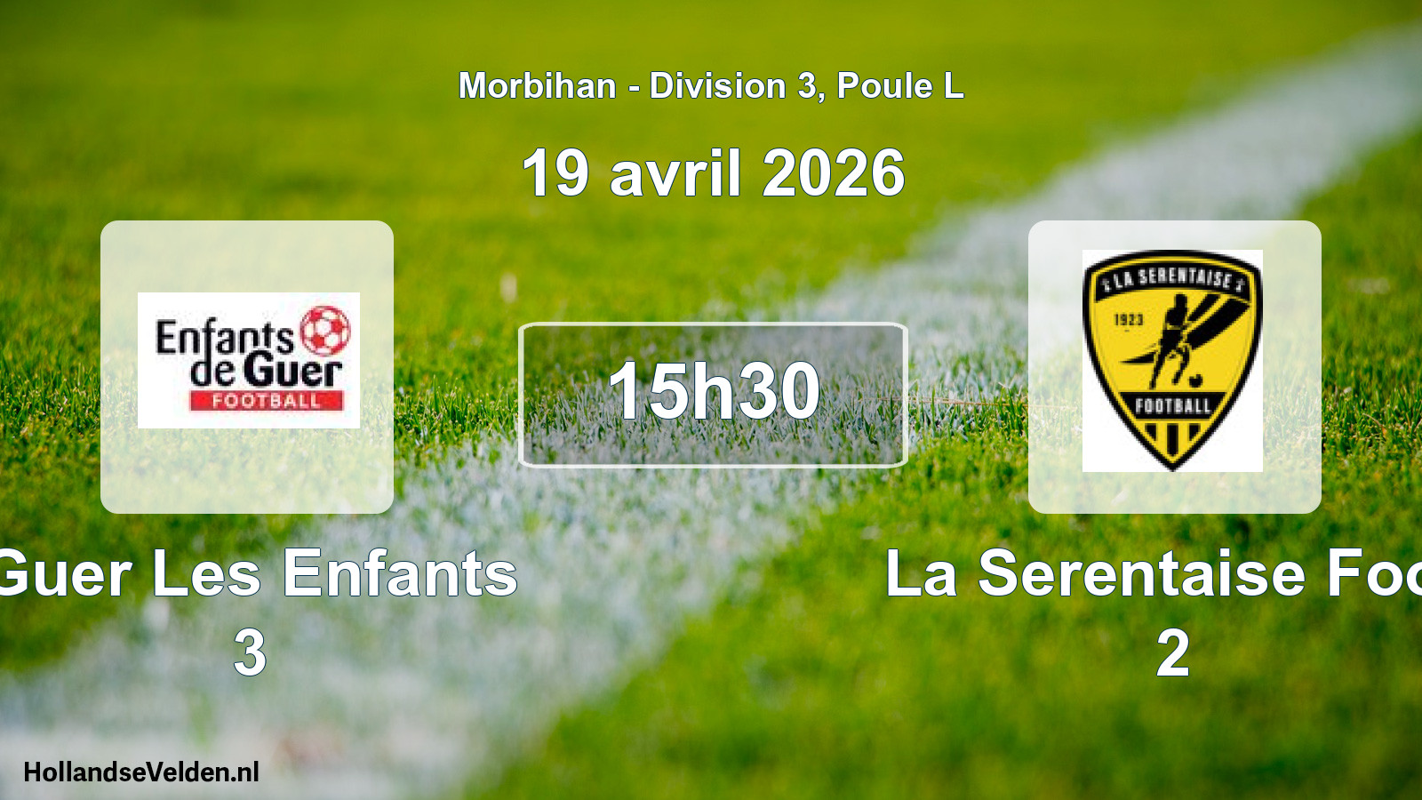 Geplande wedstrijd: Guer Les Enfants 3 - La Serentaise Foot 2 (19 avril 2026)