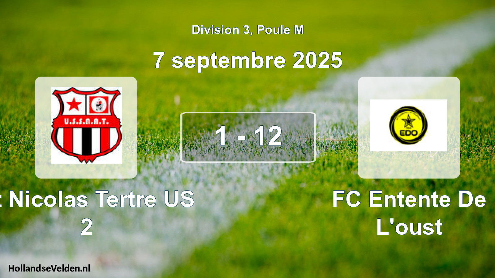 Total number of matches played: St Nicolas Tertre US 2 - FC Entente De L'oust 1 - 12 (7 September 2025)