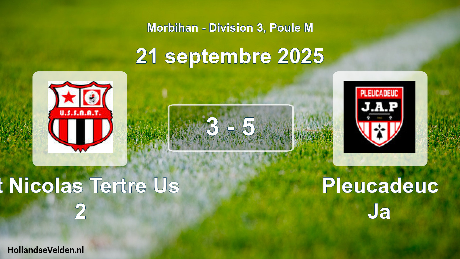 Total number of matches played: St Nicolas Tertre Us 2 - Pleucadeuc Ja 3 - 5 (21 September 2025)