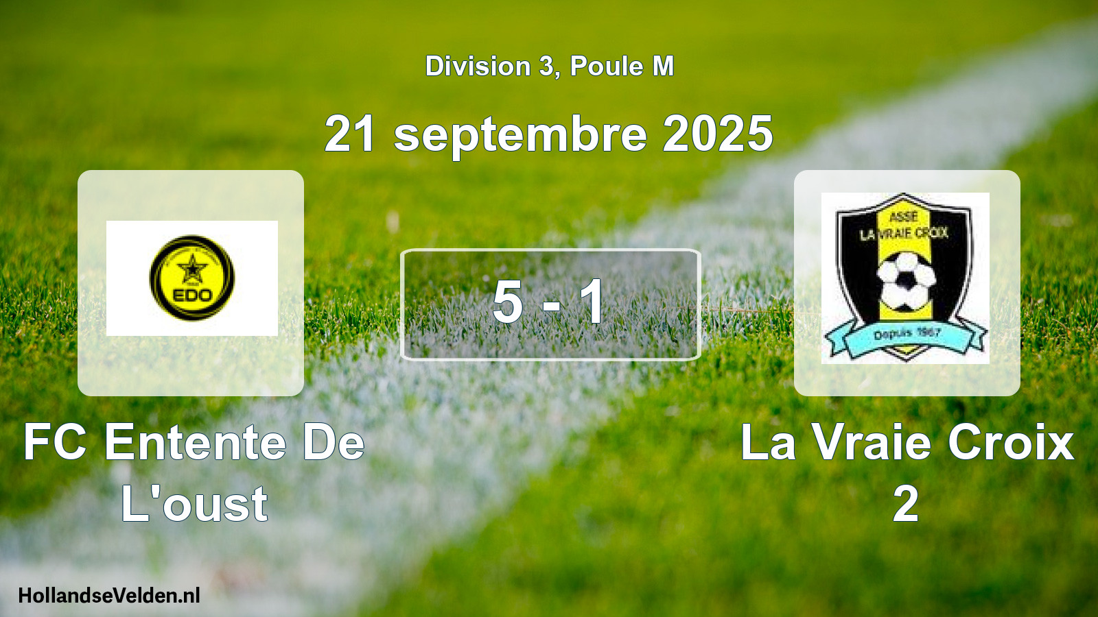 Match joué: FC Entente De L'oust - La Vraie Croix 2 5 - 1 (21 septembre 2025)
