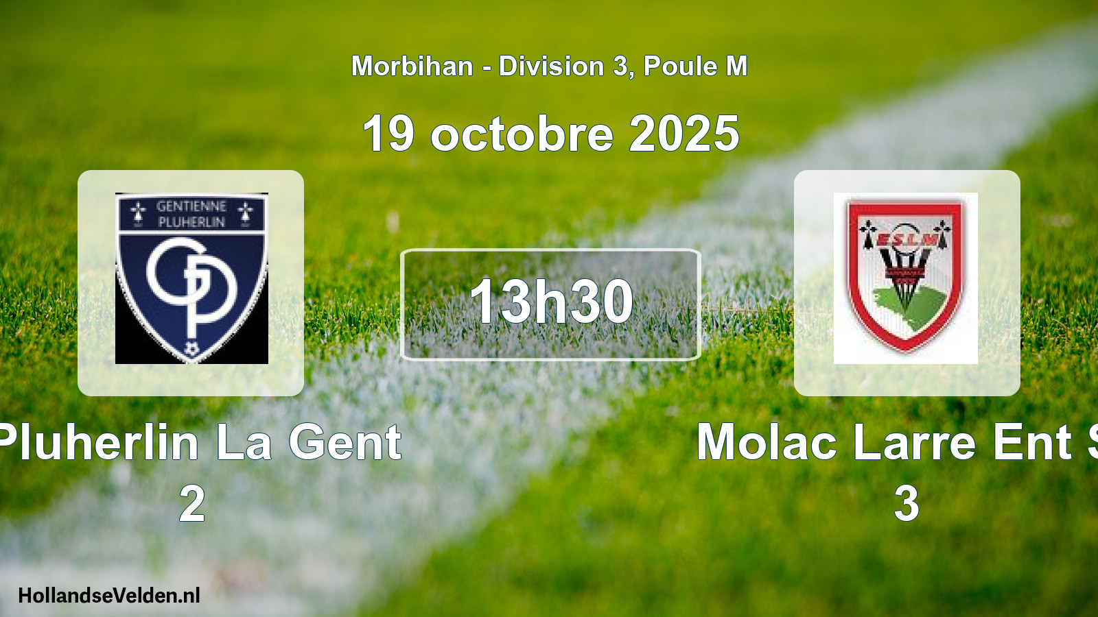 Scheduled Match: Pluherlin La Gent 2 - Molac Larre Ent S 3 (19 October 2025)