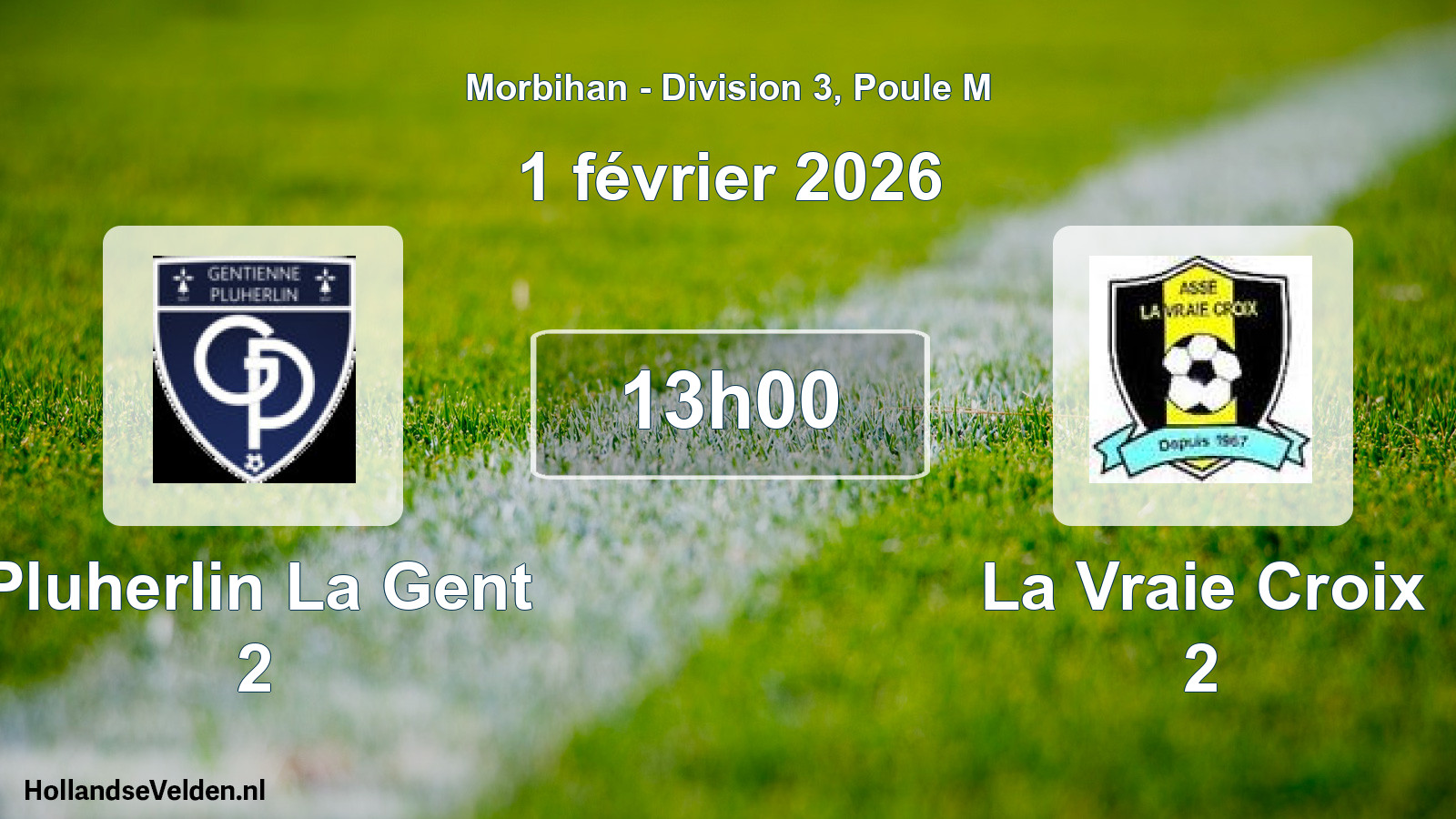Scheduled Match: Pluherlin La Gent 2 - La Vraie Croix 2 (1 February 2026)