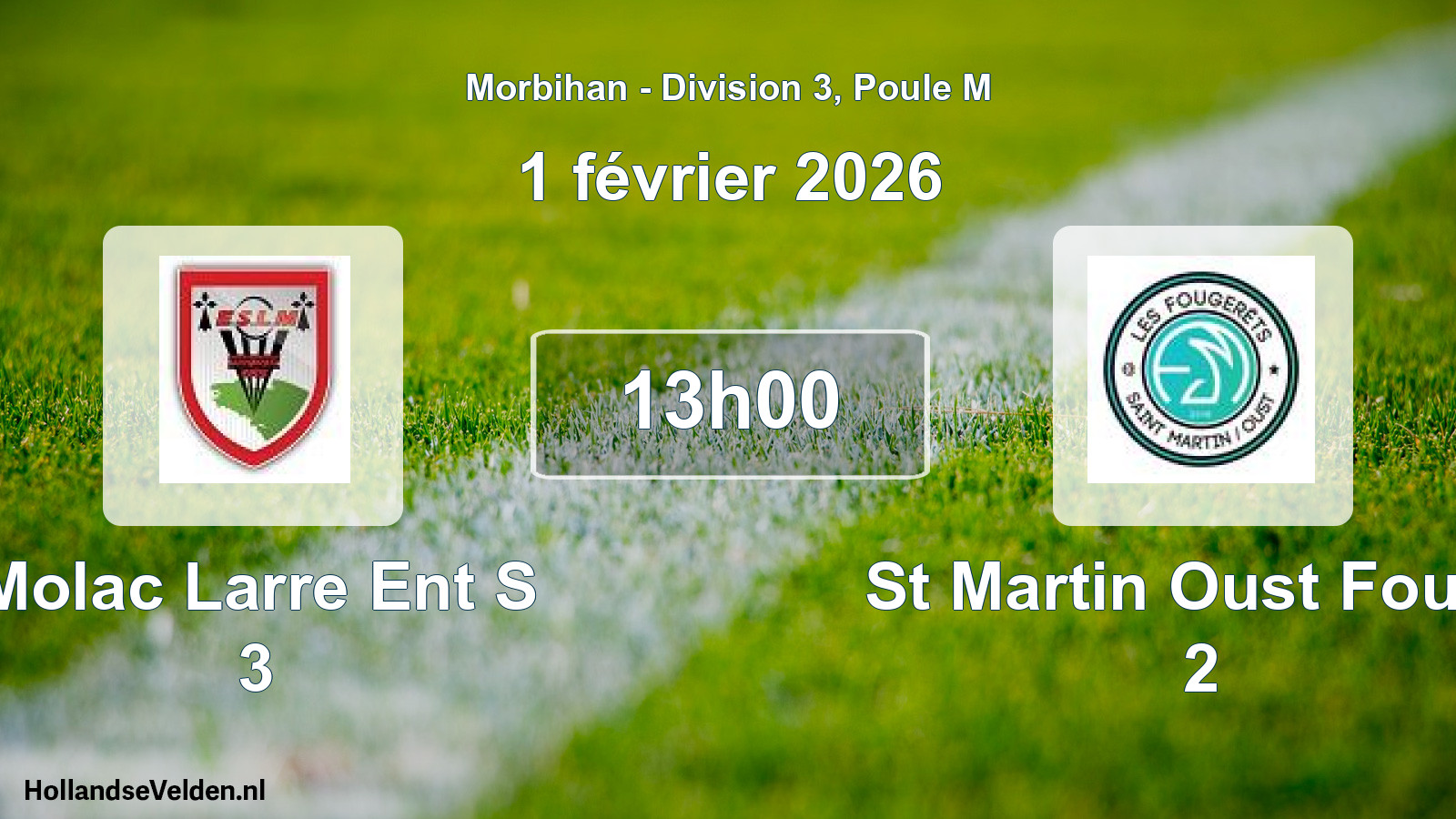 Geplande wedstrijd: Molac Larre Ent S 3 - St Martin Oust Fouge 2 (1 februari 2026)