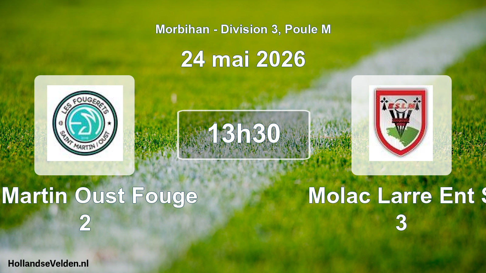 Geplande wedstrijd: St Martin Oust Fouge 2 - Molac Larre Ent S 3 (24 mei 2026)