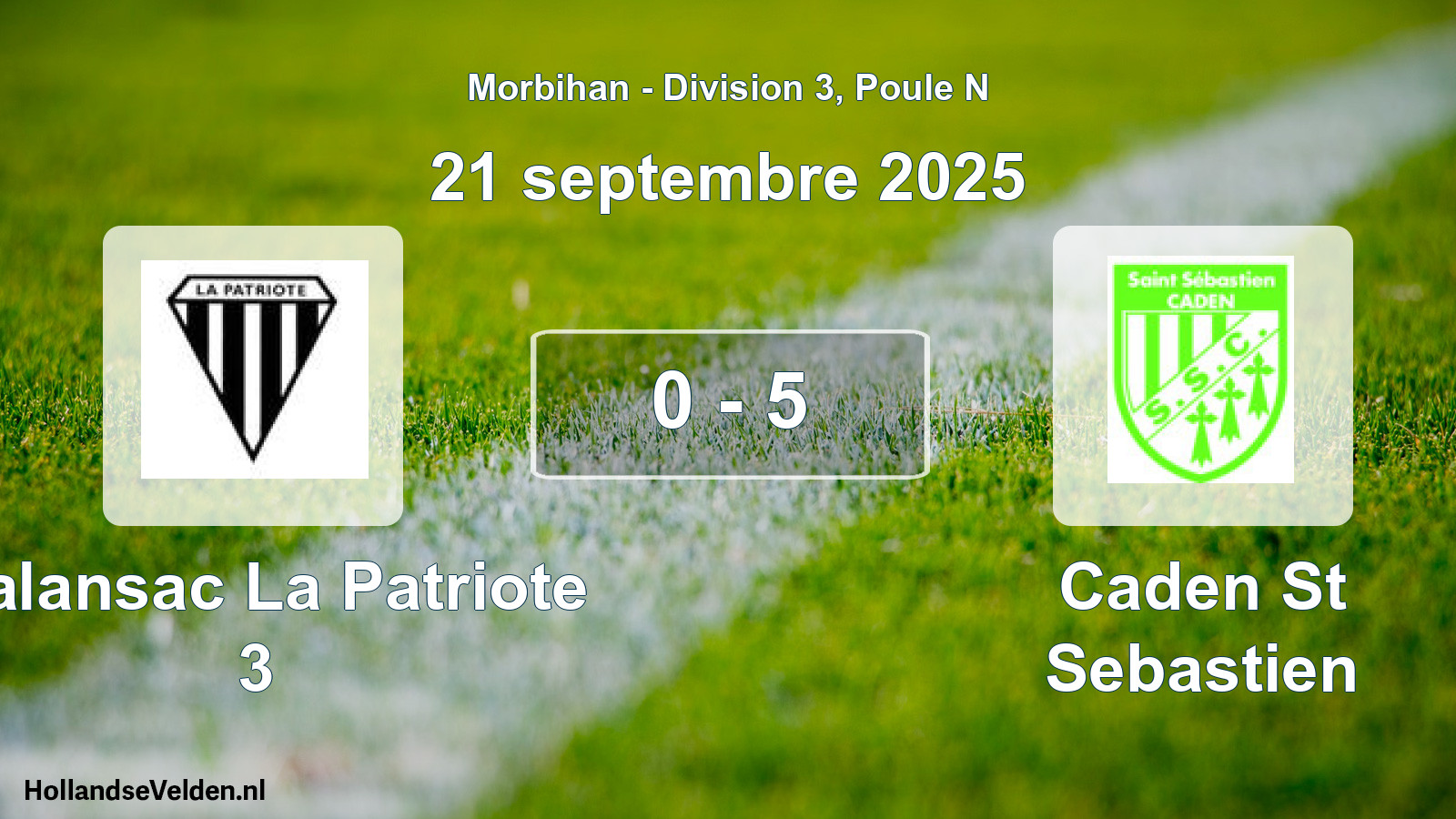 Gespeelde wedstrijd: Malansac La Patriote 3 - Caden St Sebastien 0 - 5 (21 septembre 2025)