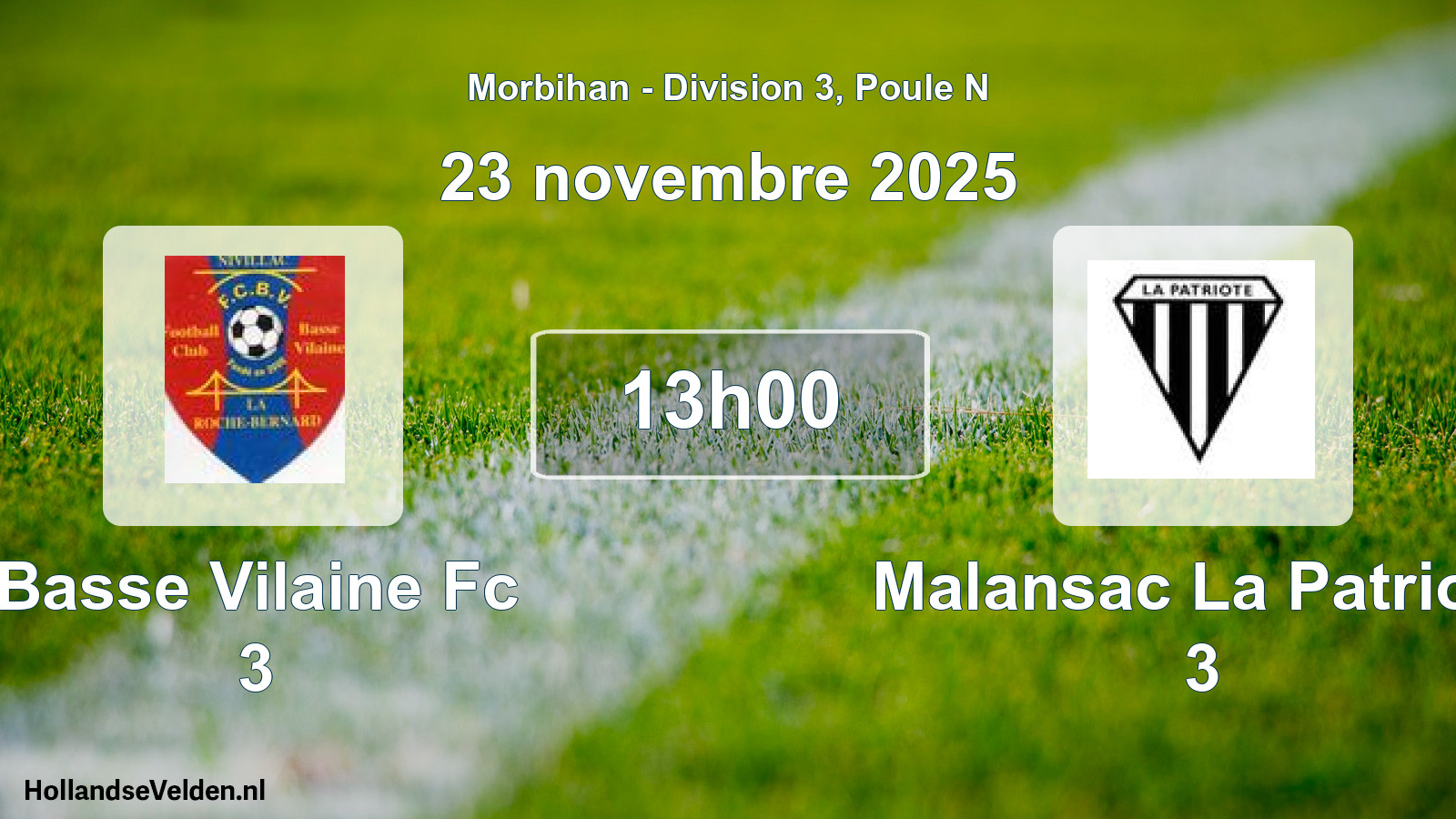 Geplande wedstrijd: Basse Vilaine Fc 3 - Malansac La Patriote 3 (23 november 2025)