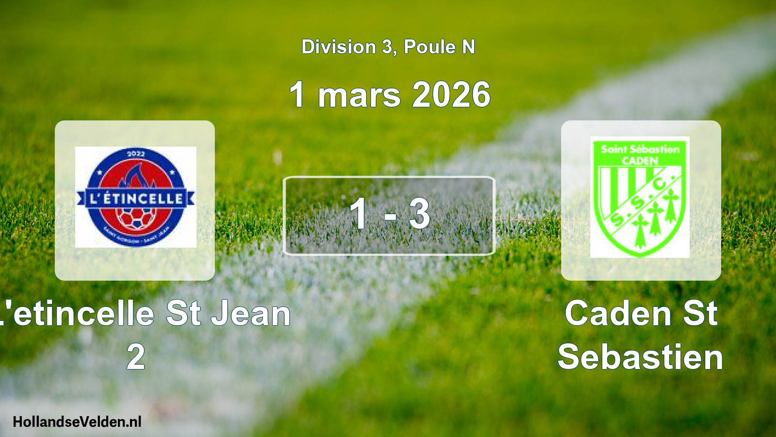 Gespeelde wedstrijd: L'etincelle St Jean 2 - Caden St Sebastien 1 - 3 (1 maart 2026)