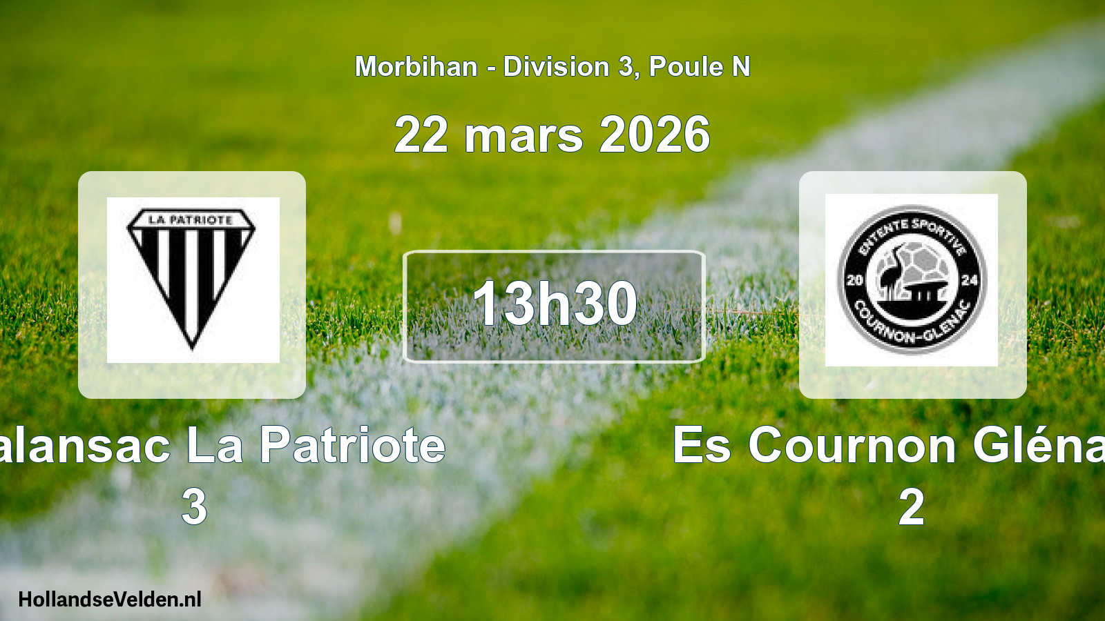 Geplande wedstrijd: Malansac La Patriote 3 - Es Cournon Glénac 2 (22 maart 2026)