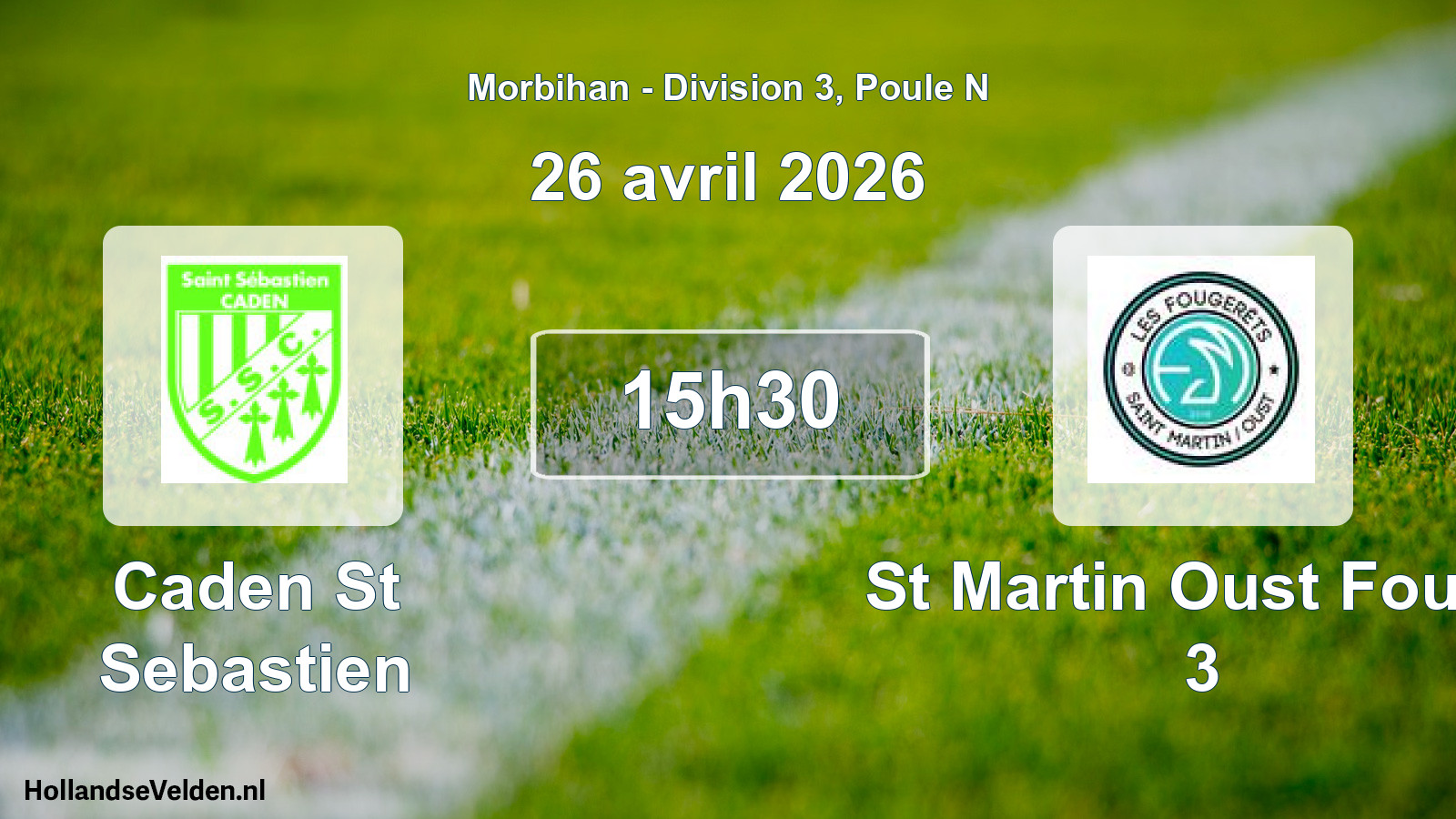 Scheduled Match: Caden St Sebastien - St Martin Oust Fouge 3 (26 April 2026)