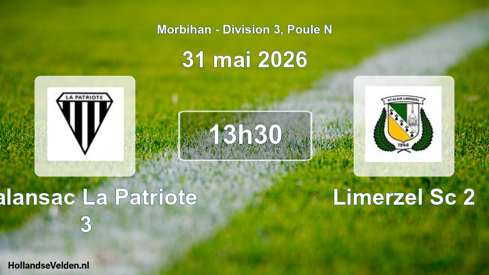 Geplande wedstrijd: Malansac La Patriote 3 - Limerzel Sc 2 (31 mai 2026)