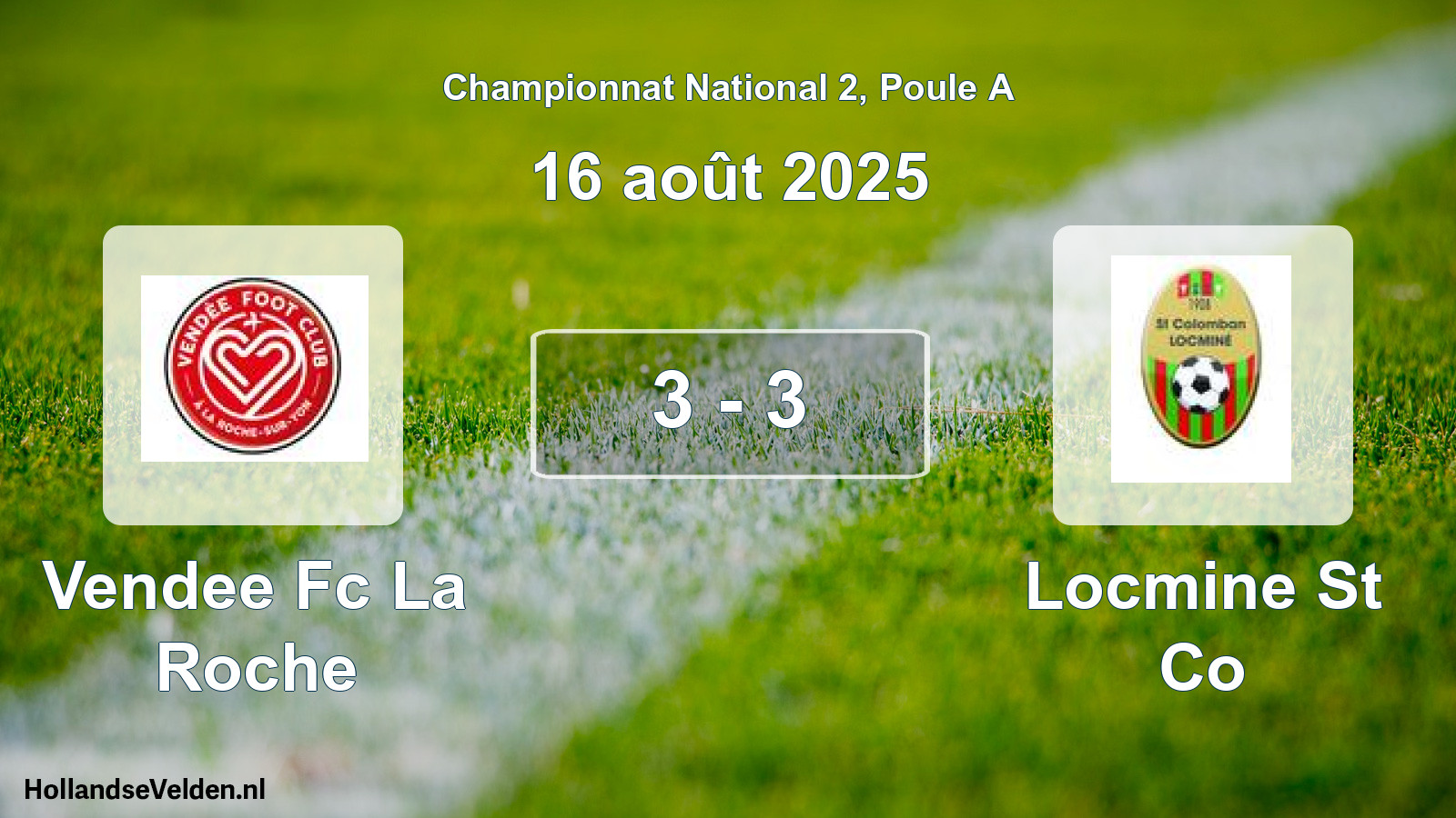 Gespeelde wedstrijd: Vendee Fc La Roche - Locmine St Co 3 - 3 (16 août 2025)