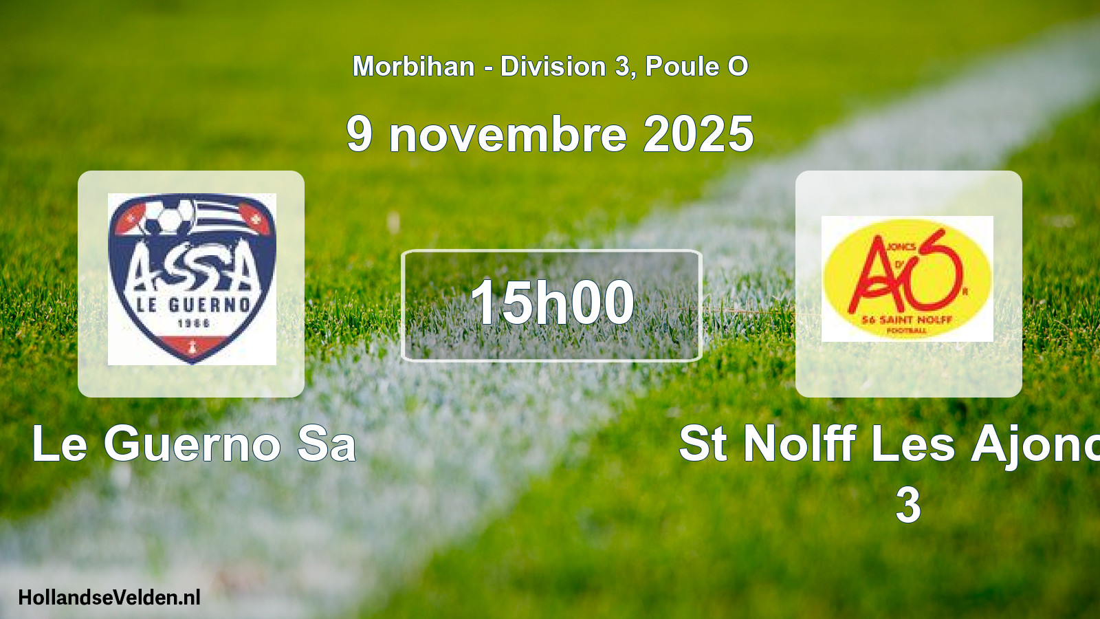 Geplande wedstrijd: Le Guerno Sa - St Nolff Les Ajoncs 3 (9 november 2025)