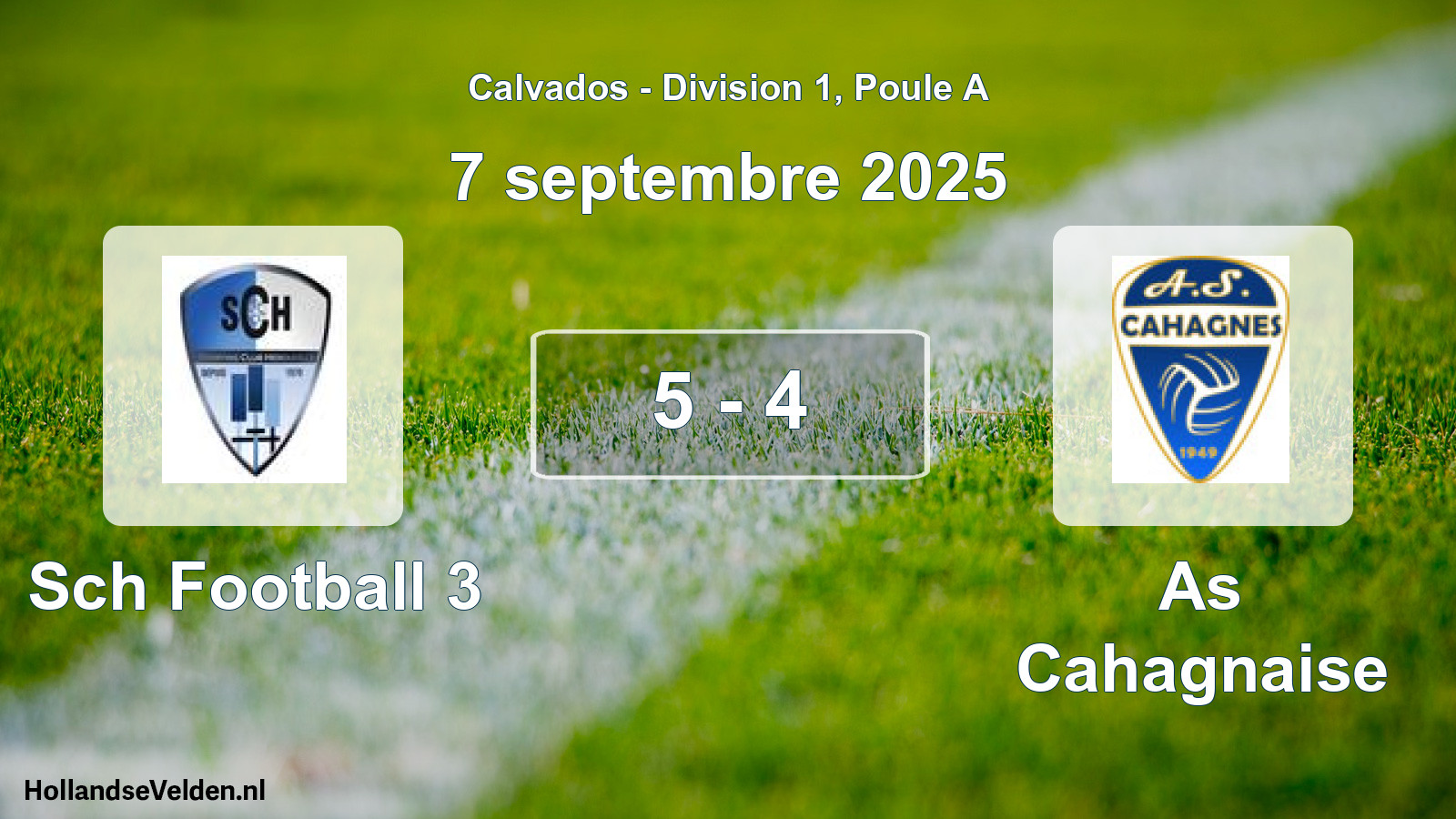 Total number of matches played: Sch Football 3 - As Cahagnaise 5 - 4 (7 September 2025)