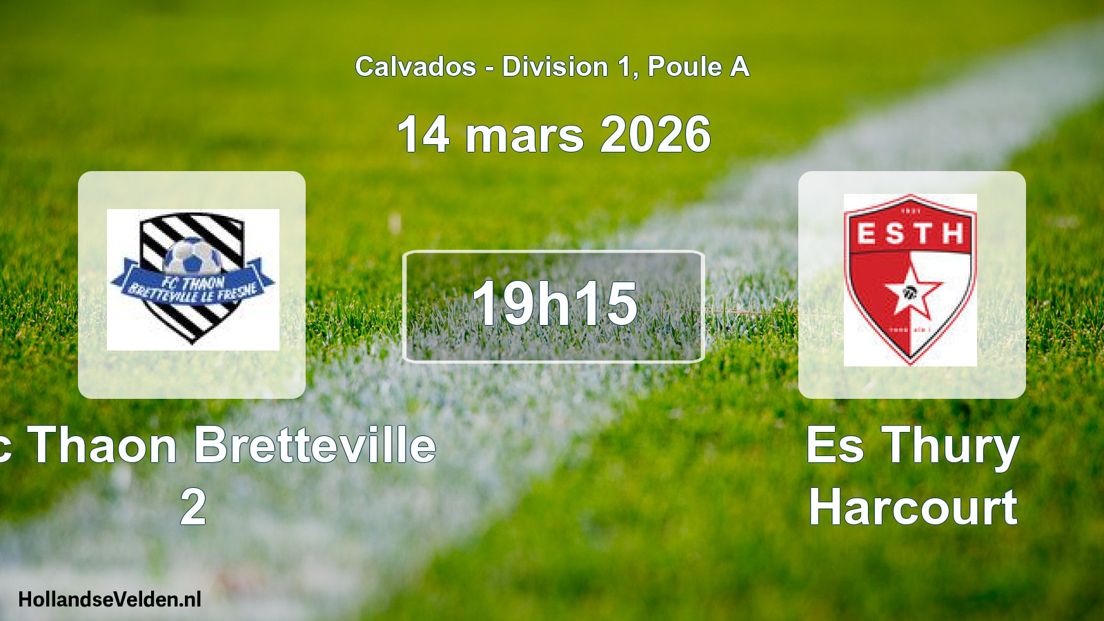 Geplande wedstrijd: Fc Thaon Bretteville 2 - Es Thury Harcourt (14 maart 2026)