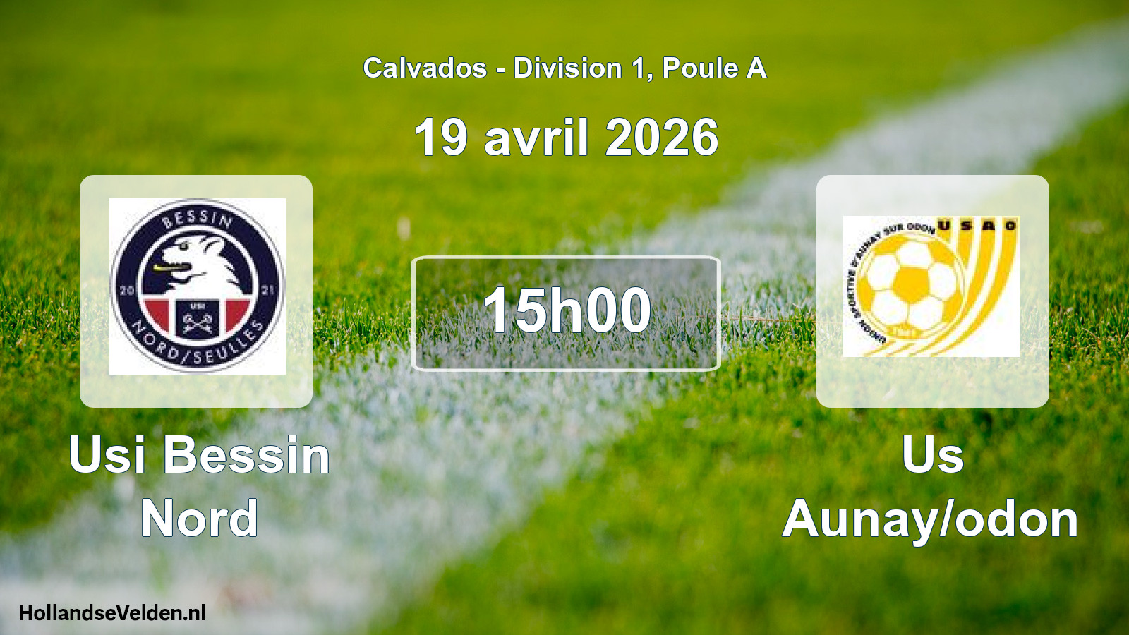Scheduled Match: Usi Bessin Nord - Us Aunay/odon (19 April 2026)