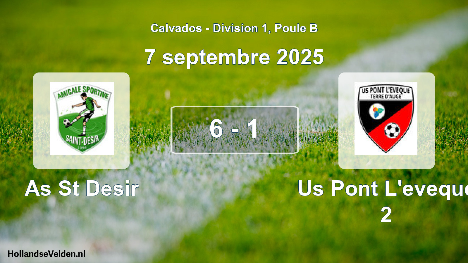 Gespeelde wedstrijd: As St Desir - Us Pont L'eveque 2 6 - 1 (7 septembre 2025)