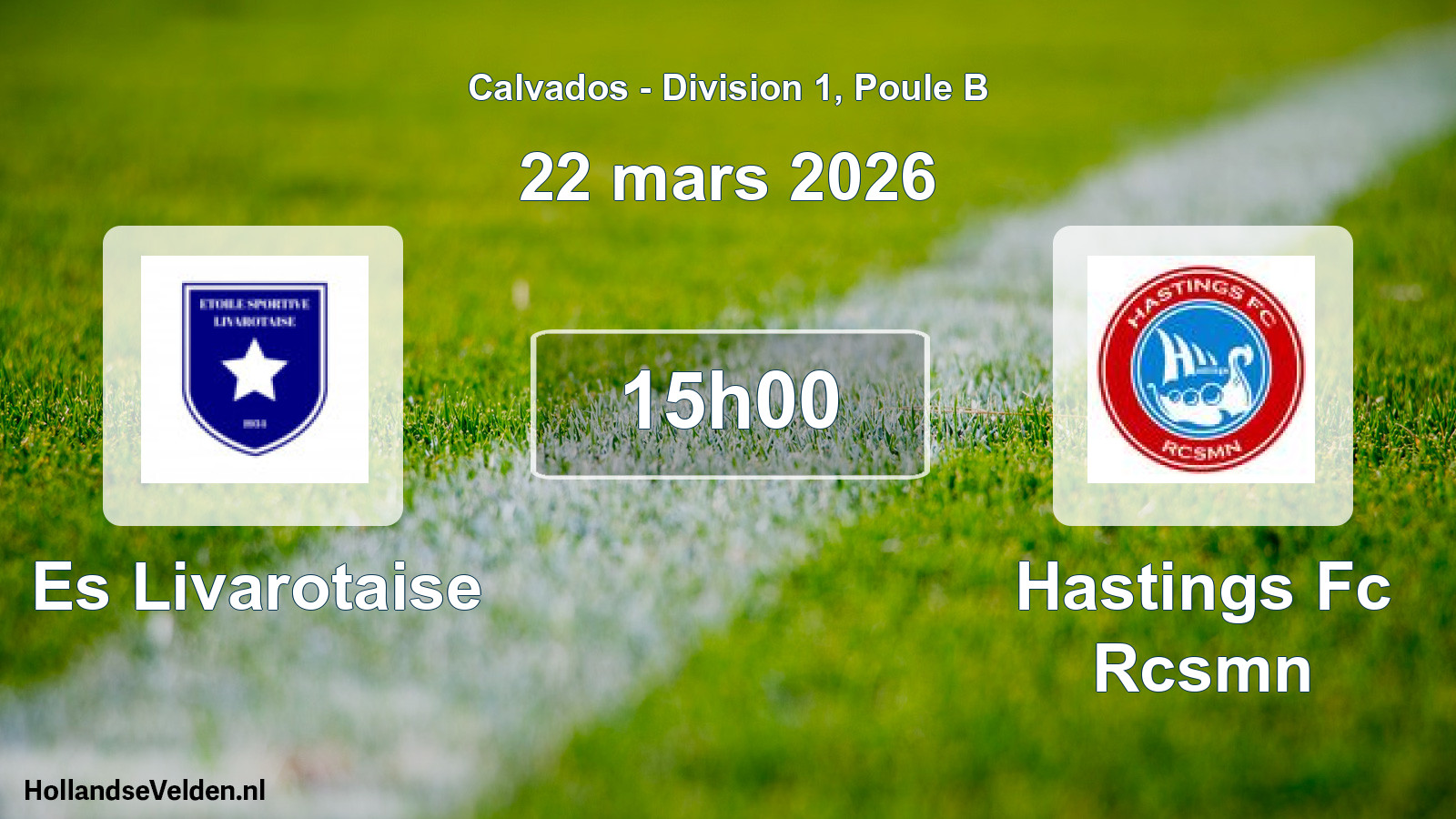 Scheduled Match: Es Livarotaise - Hastings Fc Rcsmn (22 March 2026)