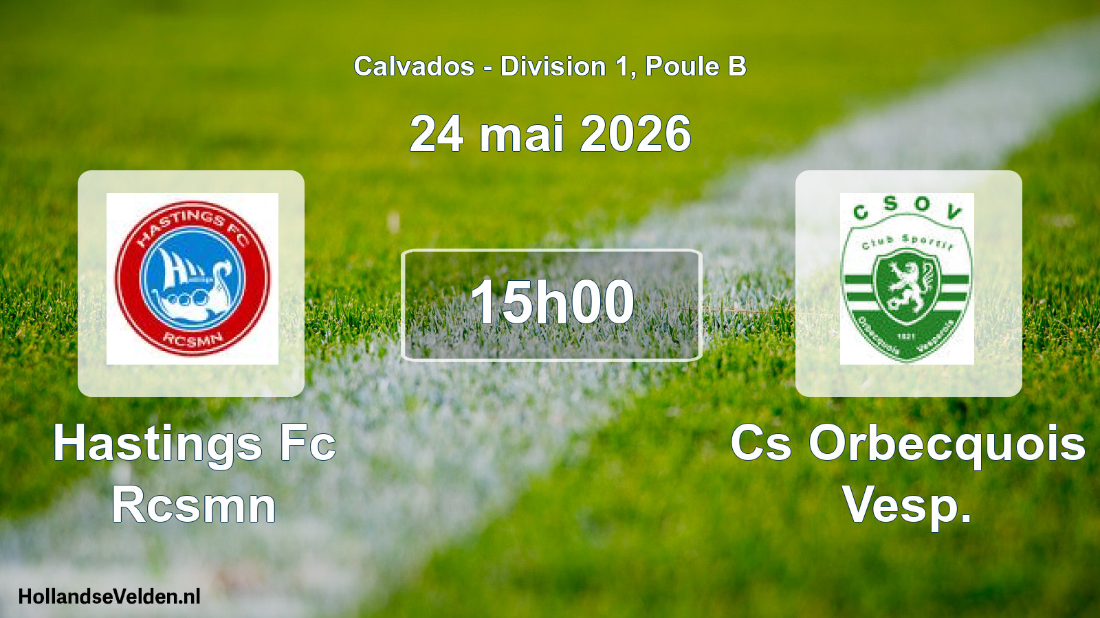 Geplande wedstrijd: Hastings Fc Rcsmn - Cs Orbecquois Vesp. (24 mai 2026)