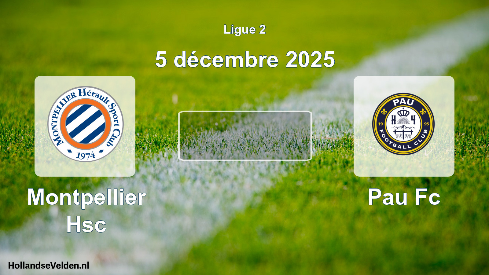 Geplande wedstrijd: Montpellier Hsc - Pau Fc (5 december 2025)