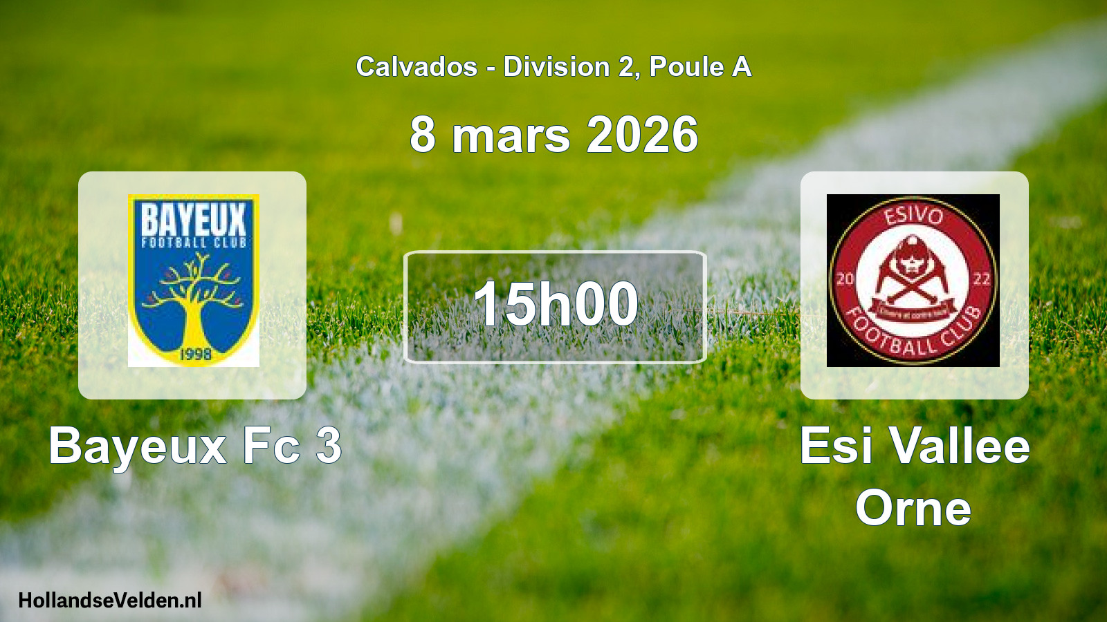 Geplande wedstrijd: Bayeux Fc 3 - Esi Vallee Orne (8 maart 2026)