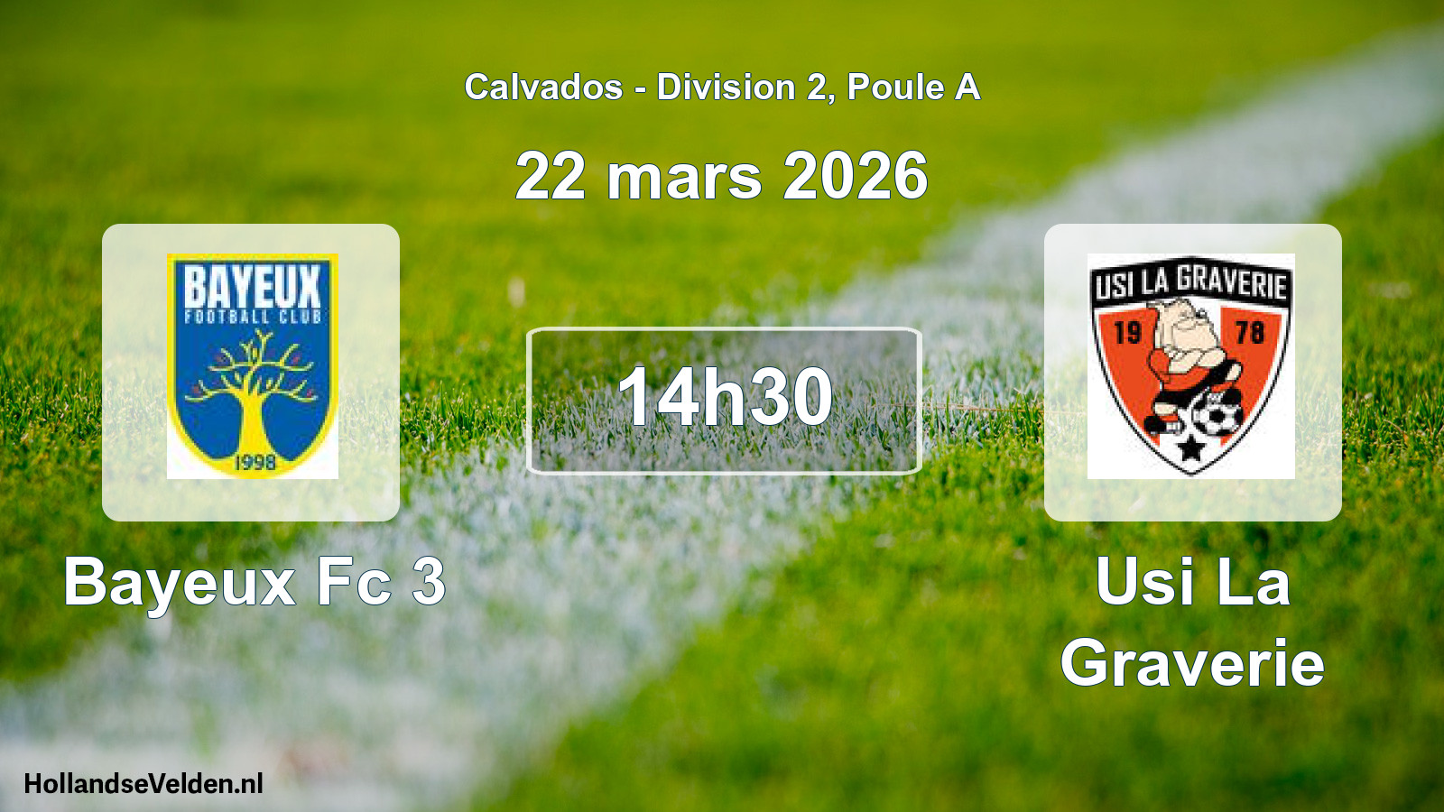 Geplande wedstrijd: Bayeux Fc 3 - Usi La Graverie (22 mars 2026)