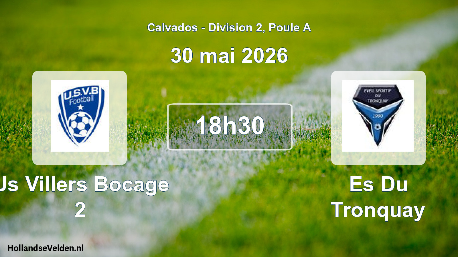 Scheduled Match: Us Villers Bocage 2 - Es Du Tronquay (30 May 2026)