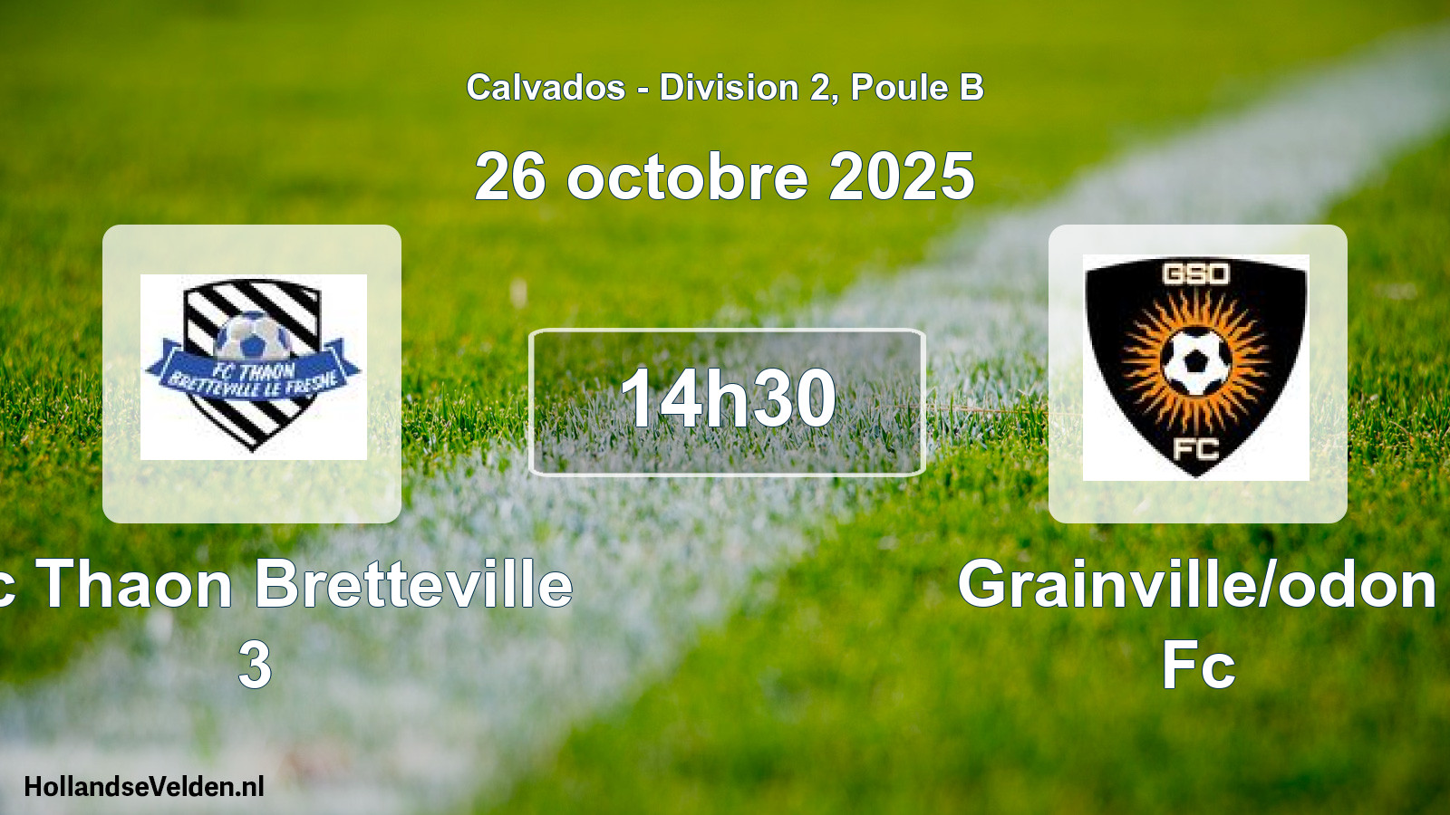 Scheduled Match: Fc Thaon Bretteville 3 - Grainville/odon Fc (26 October 2025)