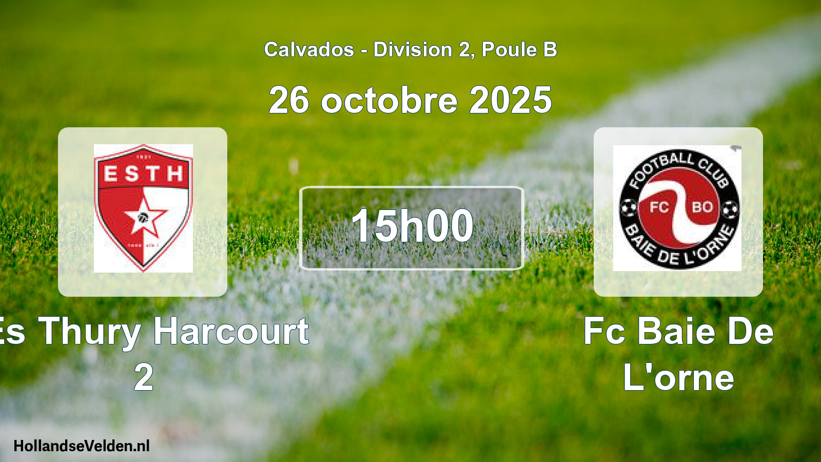 Geplande wedstrijd: Es Thury Harcourt 2 - Fc Baie De L'orne (26 oktober 2025)