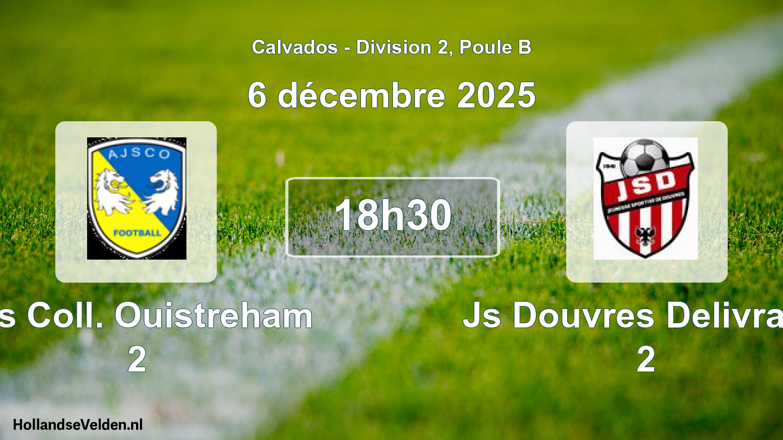 Geplande wedstrijd: Ajs Coll. Ouistreham 2 - Js Douvres Delivrand 2 (6 décembre 2025)